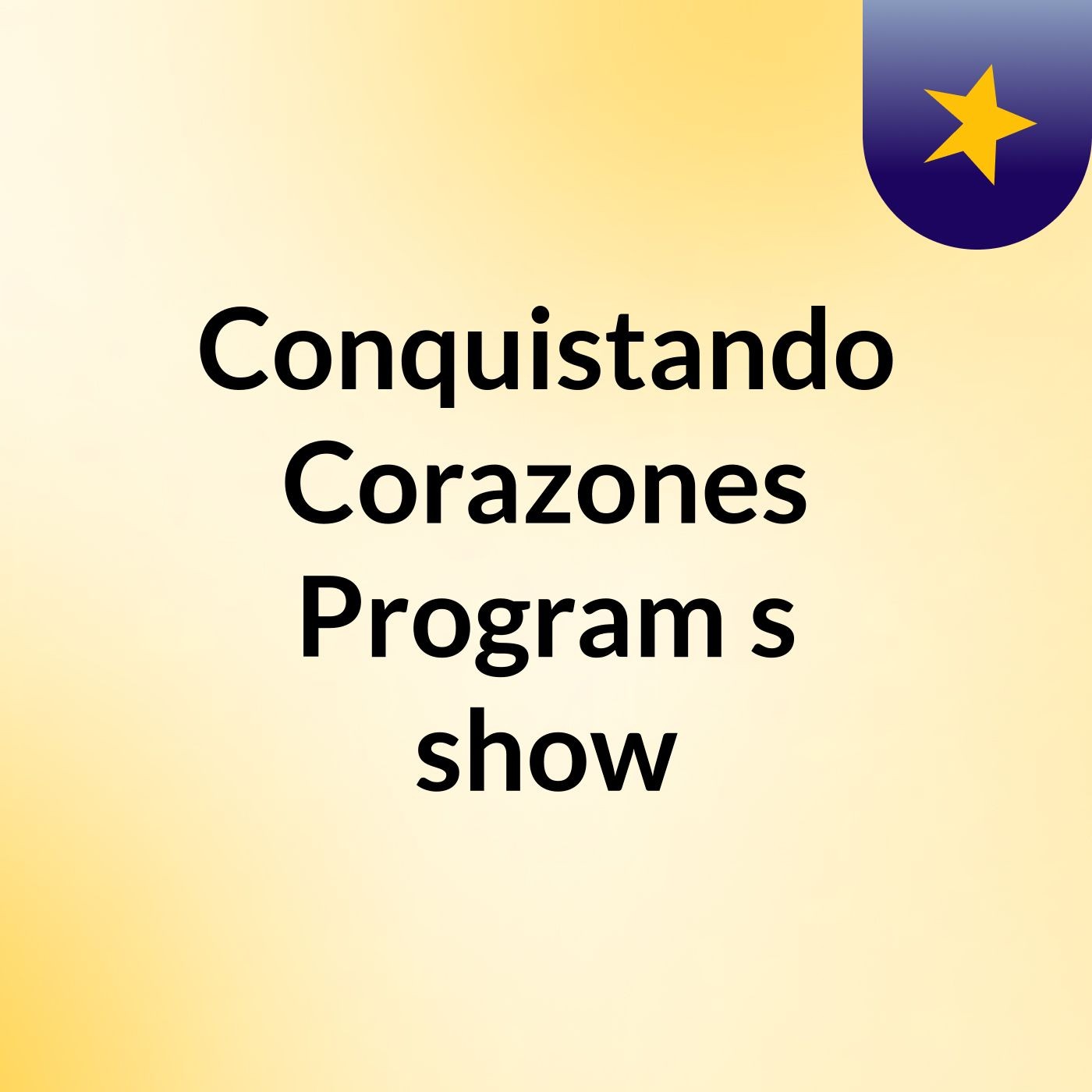 Conquistando Corazones Program's show