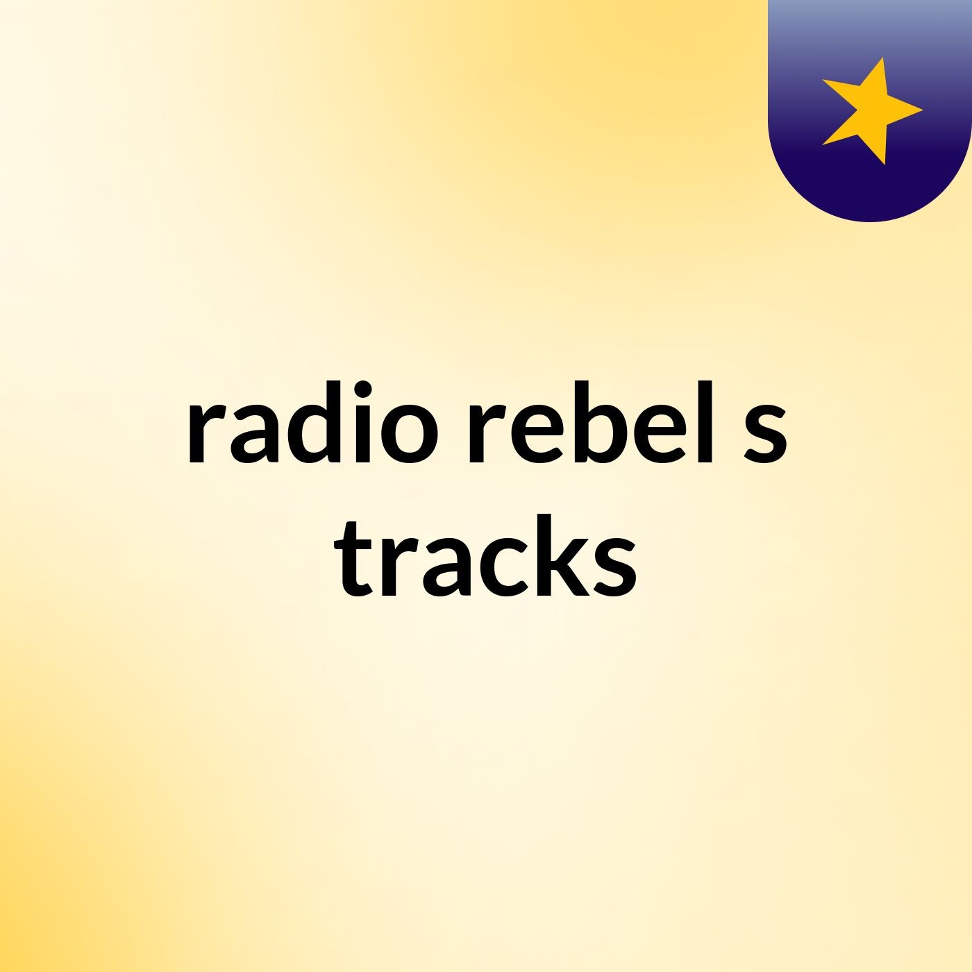 radio rebel's tracks