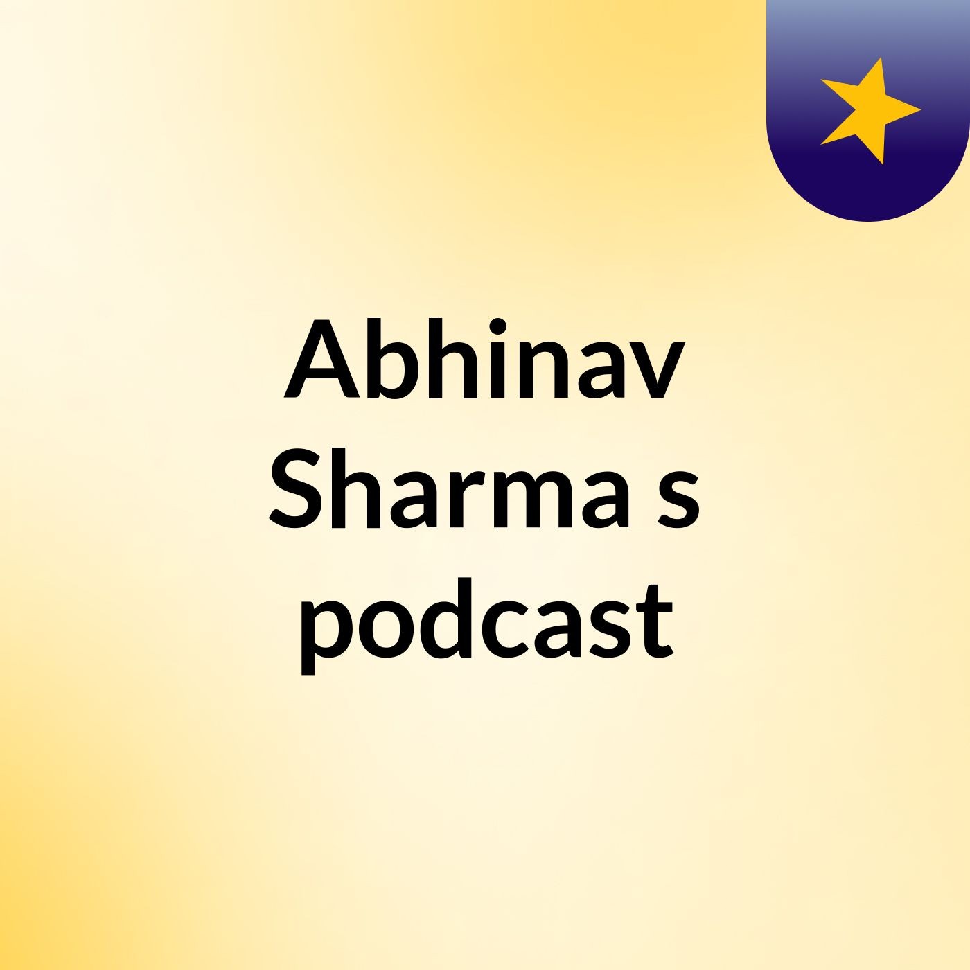 Abhinav Sharma's podcast