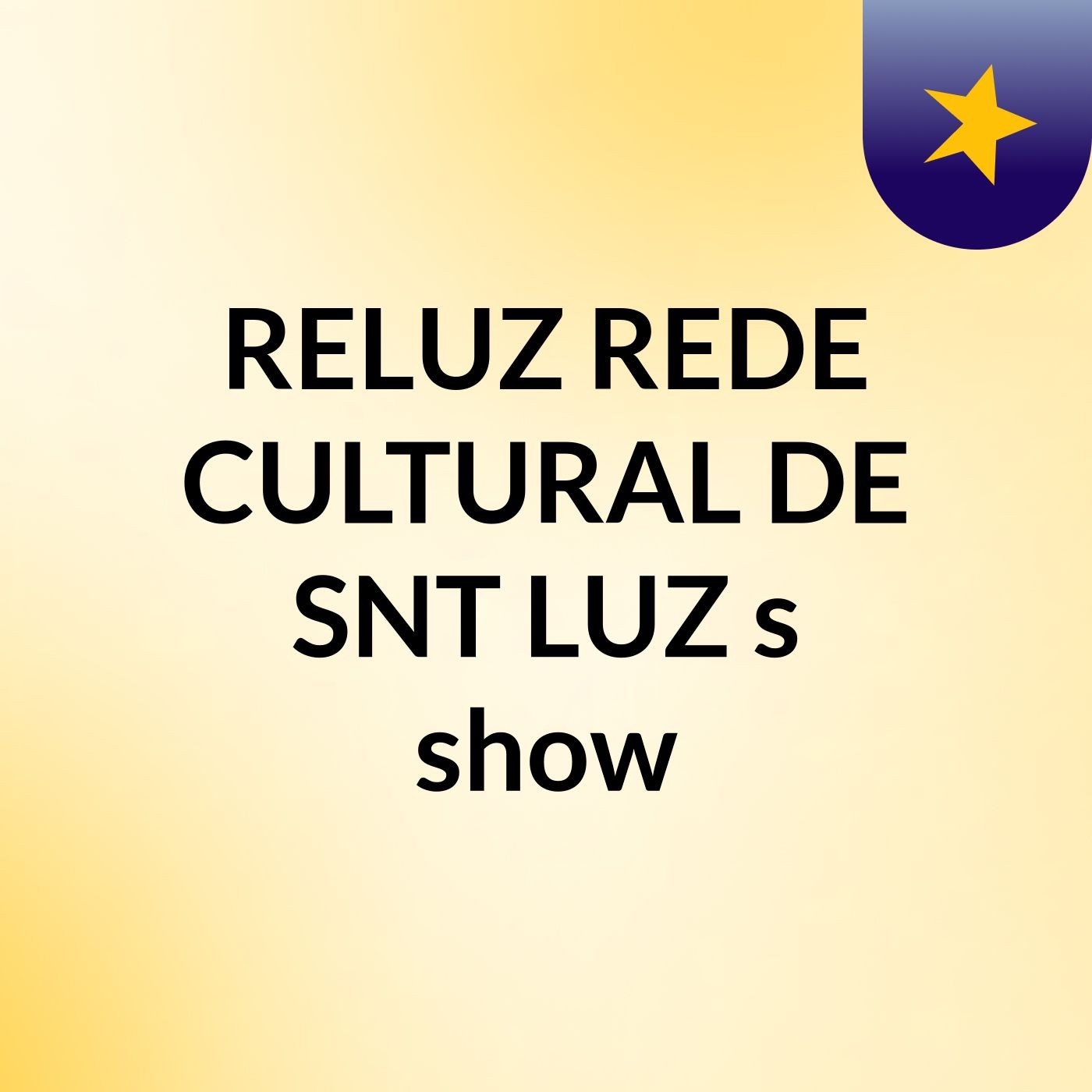 RELUZ REDE CULTURAL DE SNT LUZ's show