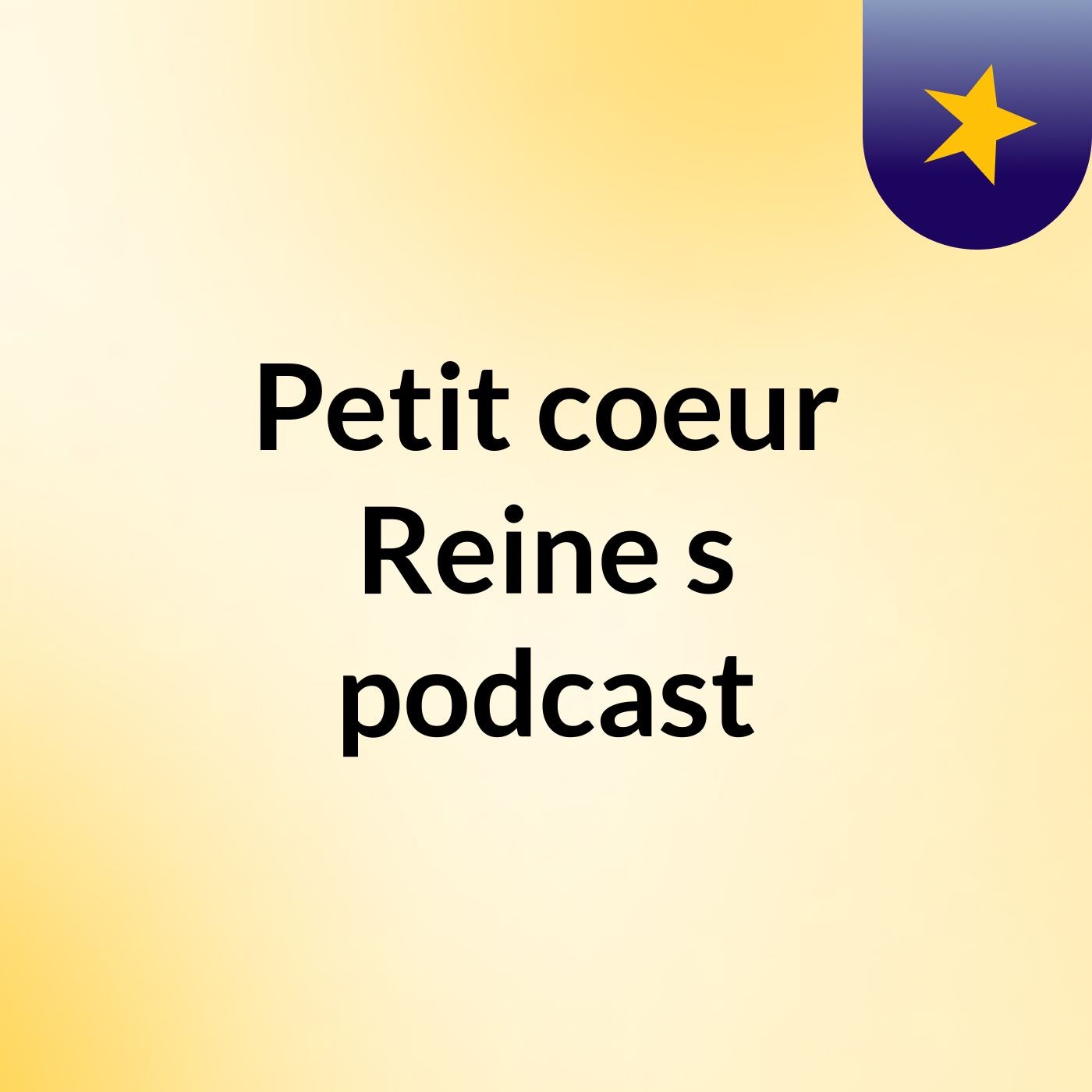 Petit coeur Reine's podcast cover art