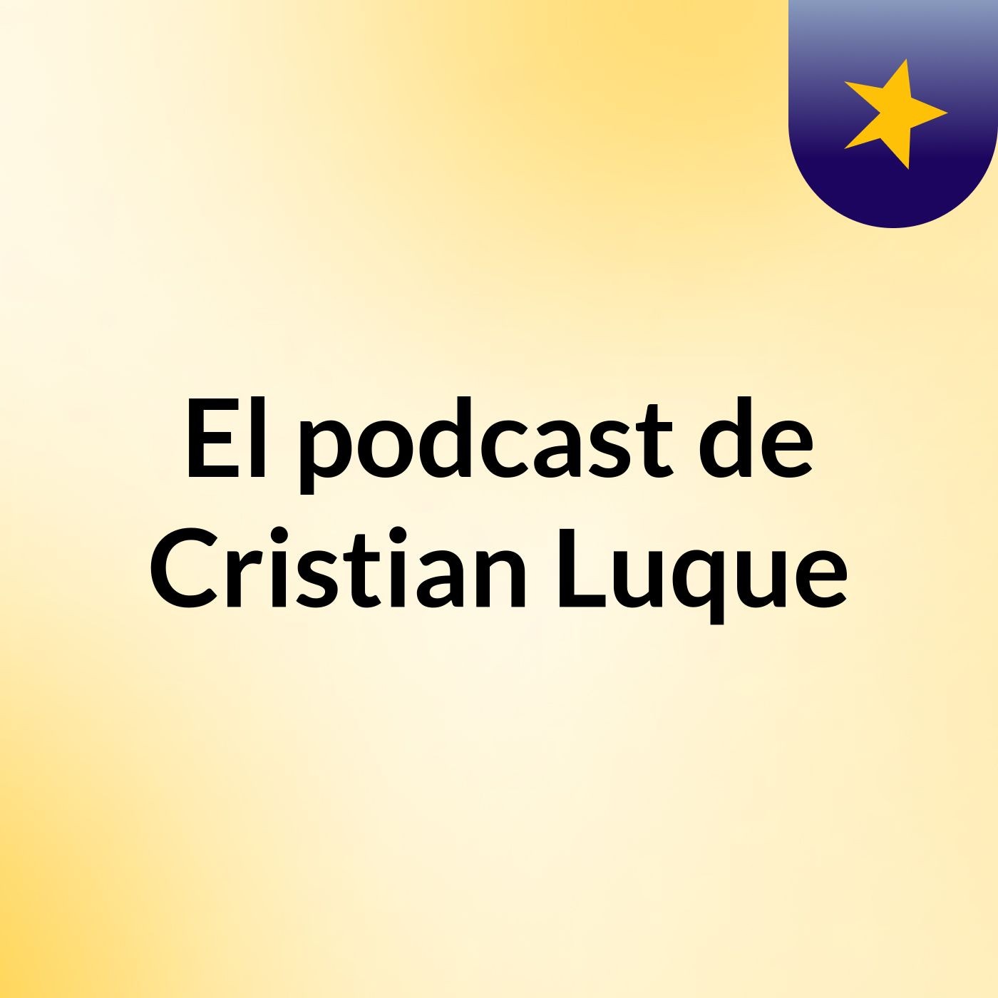El podcast de Cristian Luque