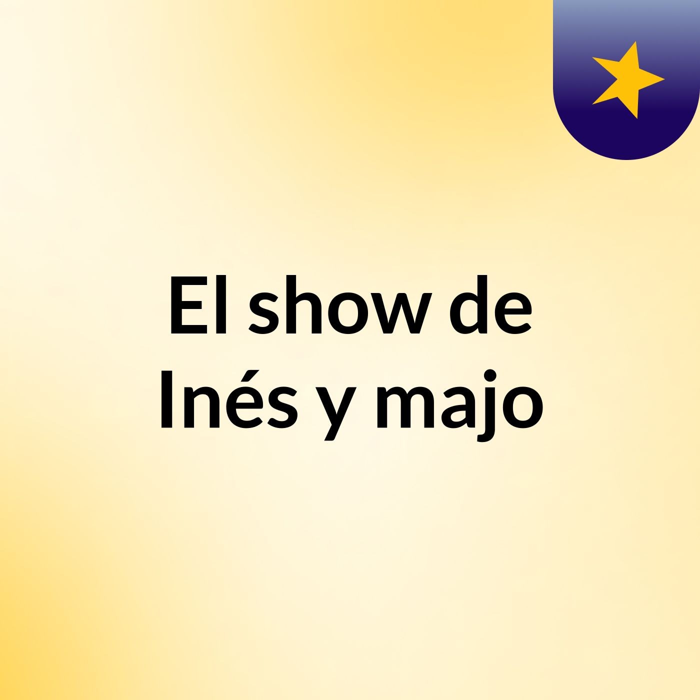 El show de Inés y majo