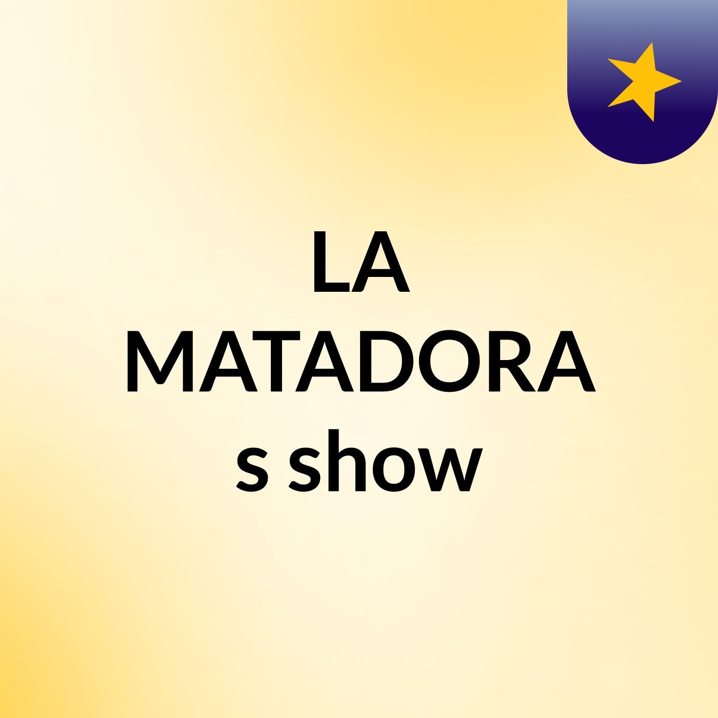 LA MATADORA's show