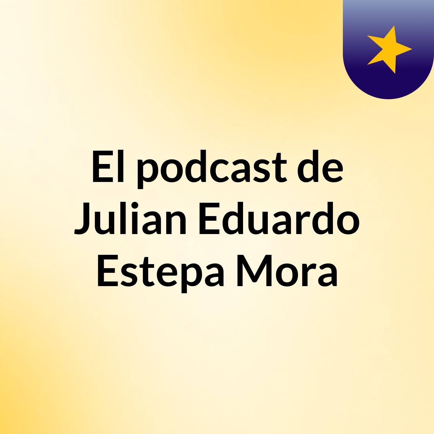 El podcast de Julian Eduardo Estepa Mora