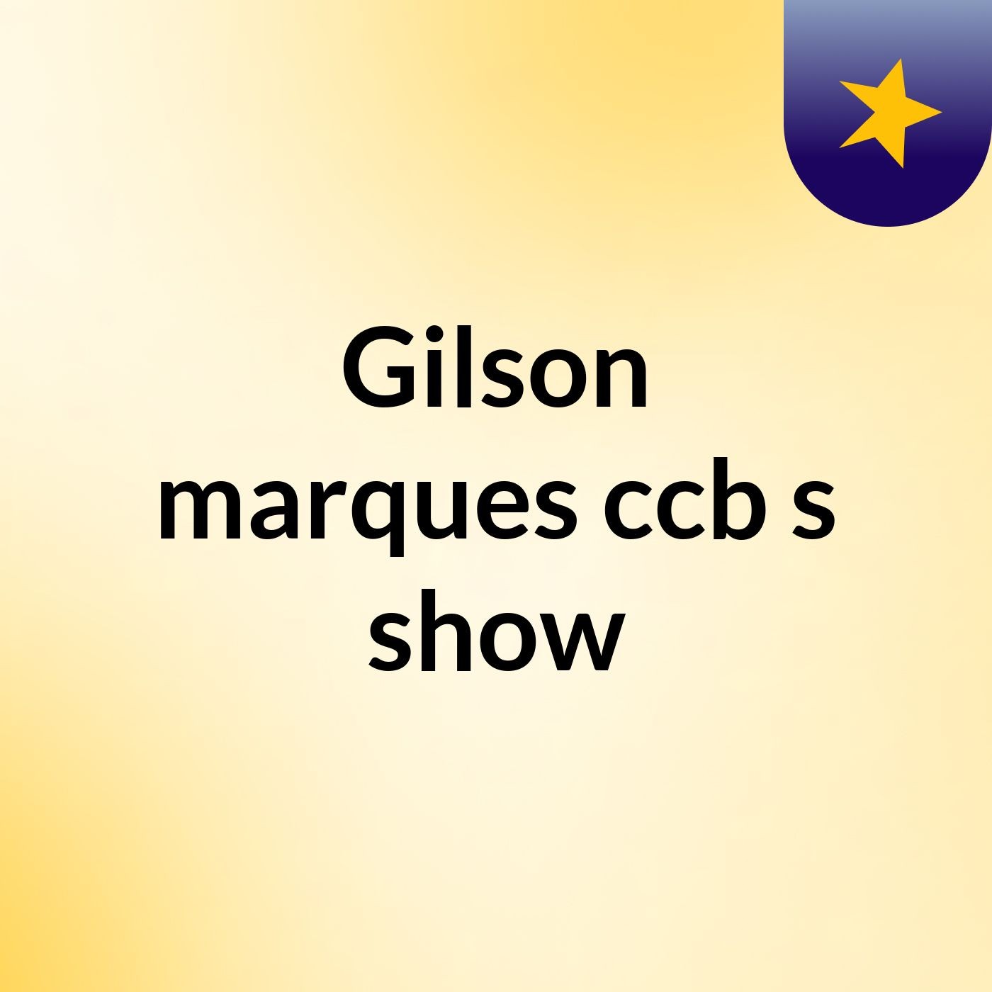 Gilson marques ccb's show