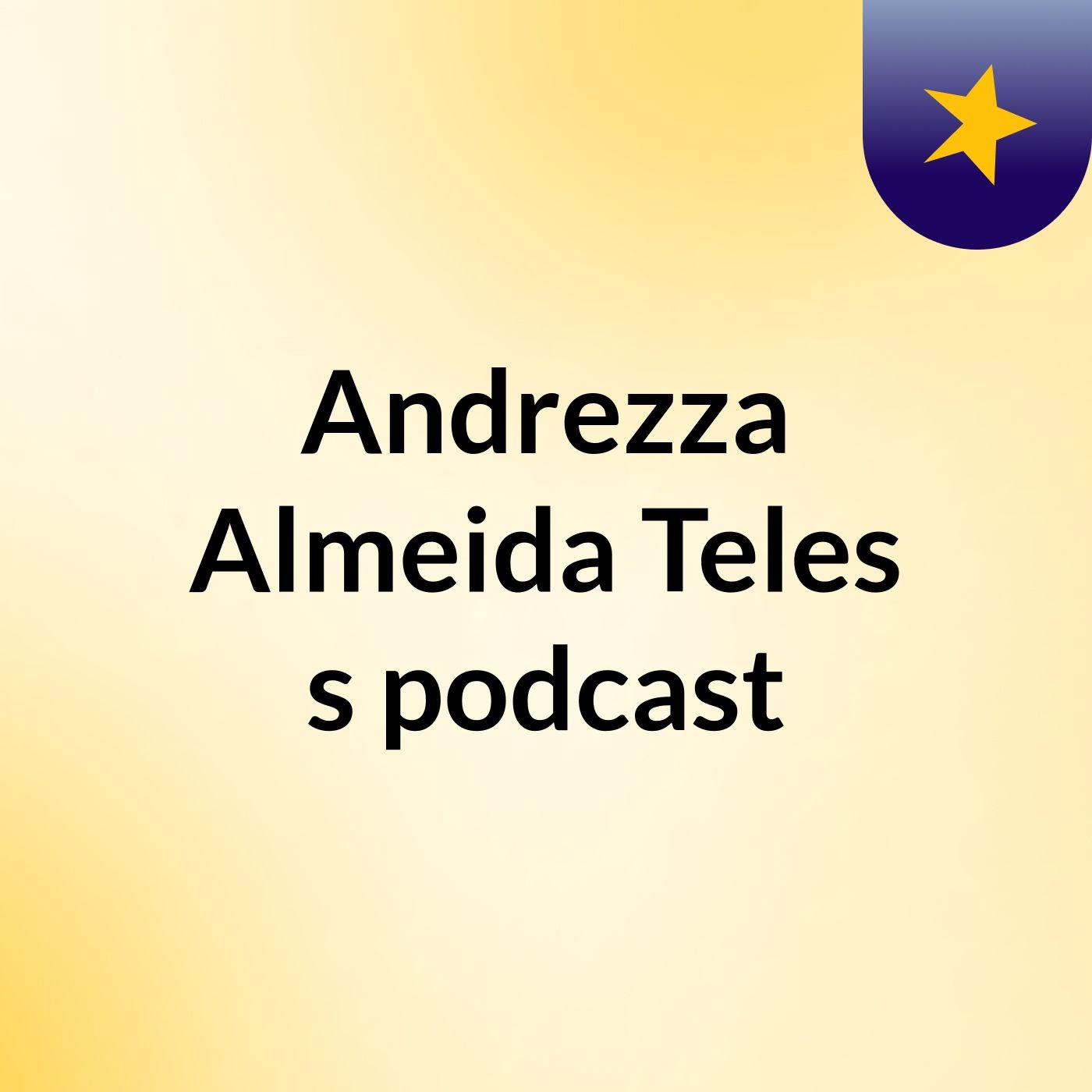 Andrezza Almeida Teles's podcast