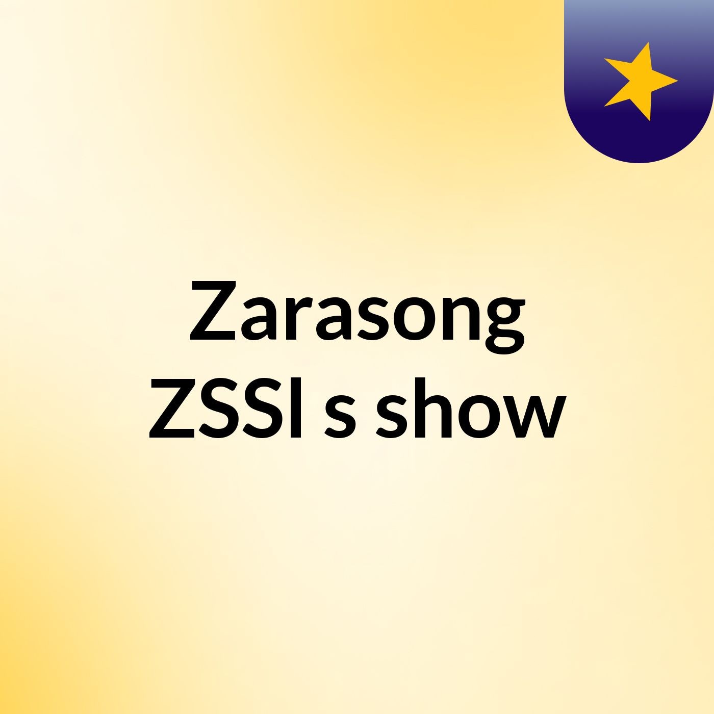 Zarasong ZSSl's show