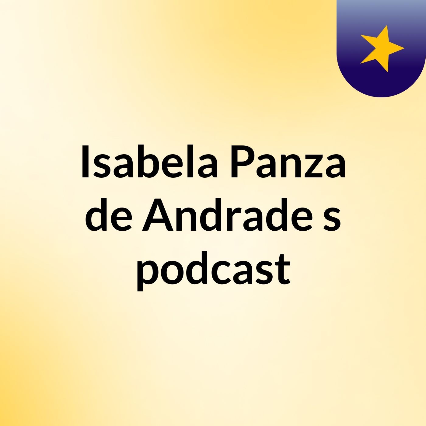 Isabela Panza de Andrade\'s podcast