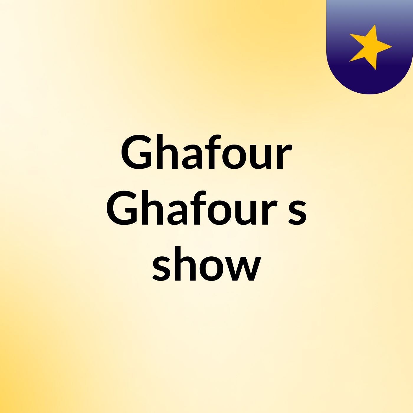 Ghafour Ghafour's show