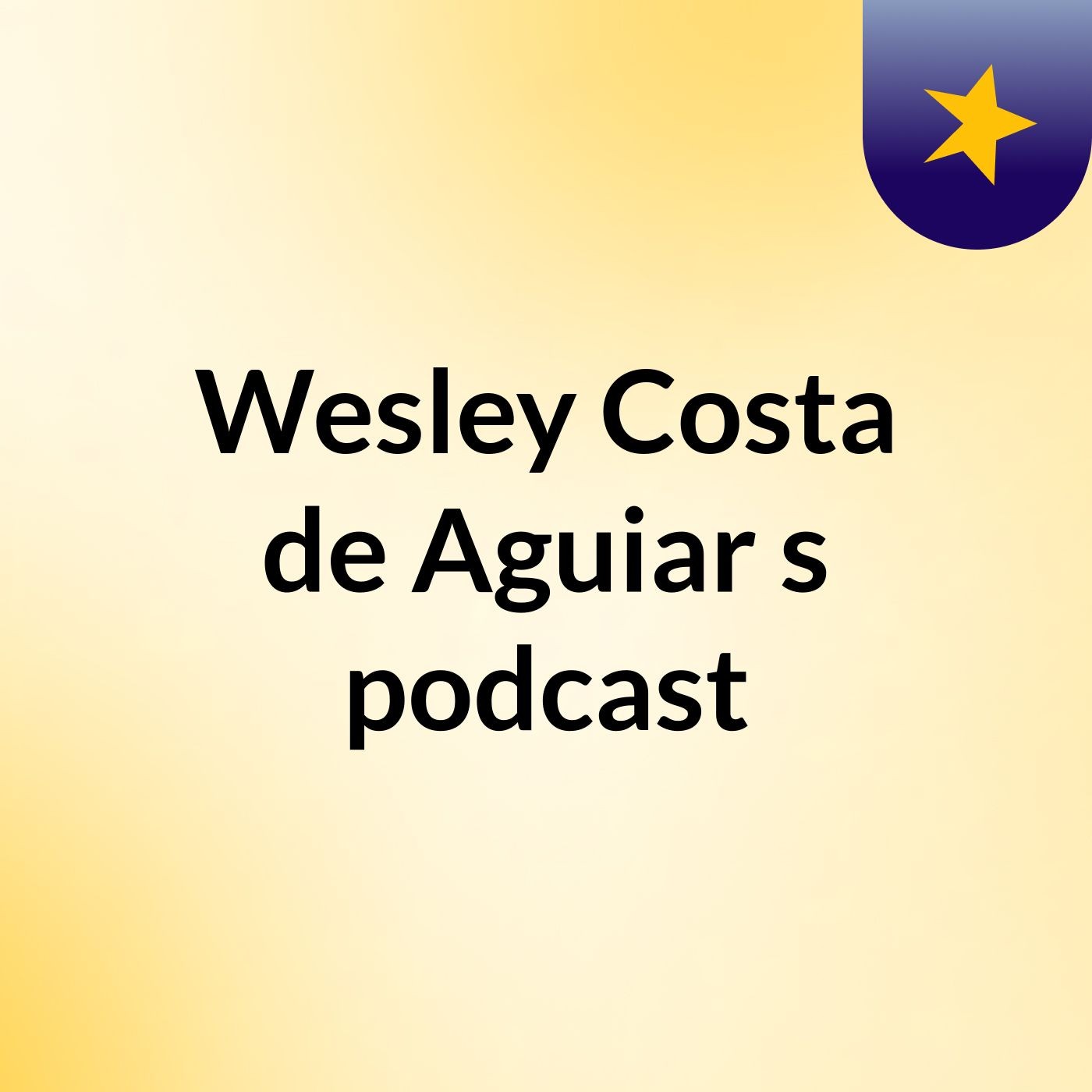 Wesley Costa de Aguiar's podcast