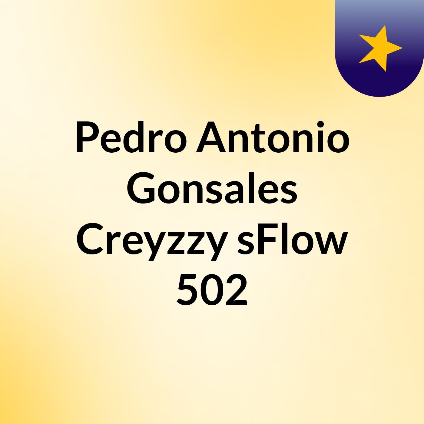Pedro Antonio Gonsales Creyzzy'sFlow 502 cover art