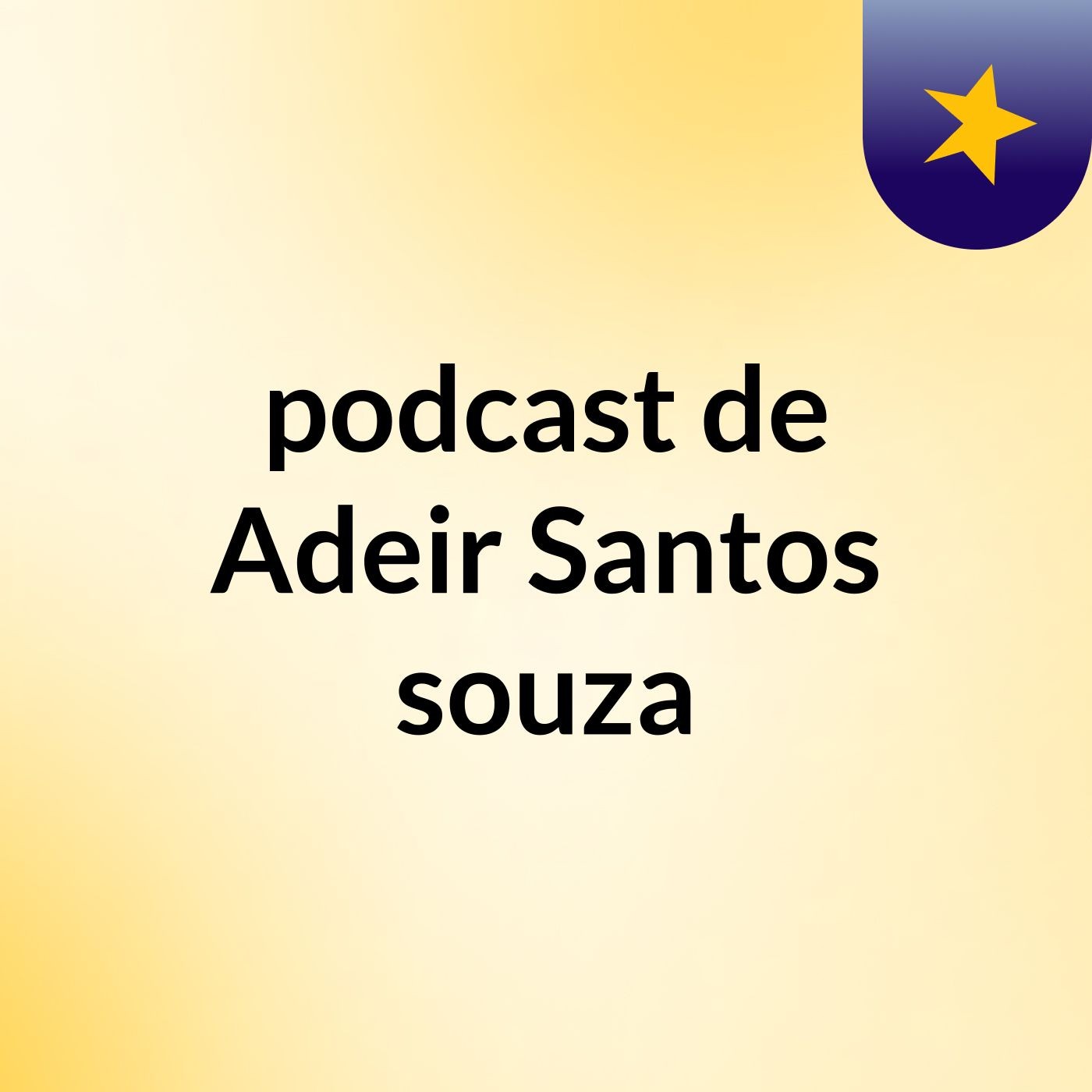 podcast de Adeir Santos souza