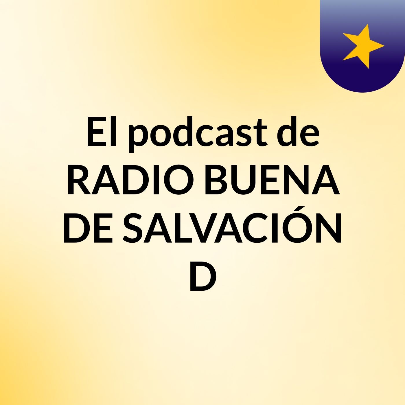 El podcast de RADIO BUENA DE SALVACIÓN D