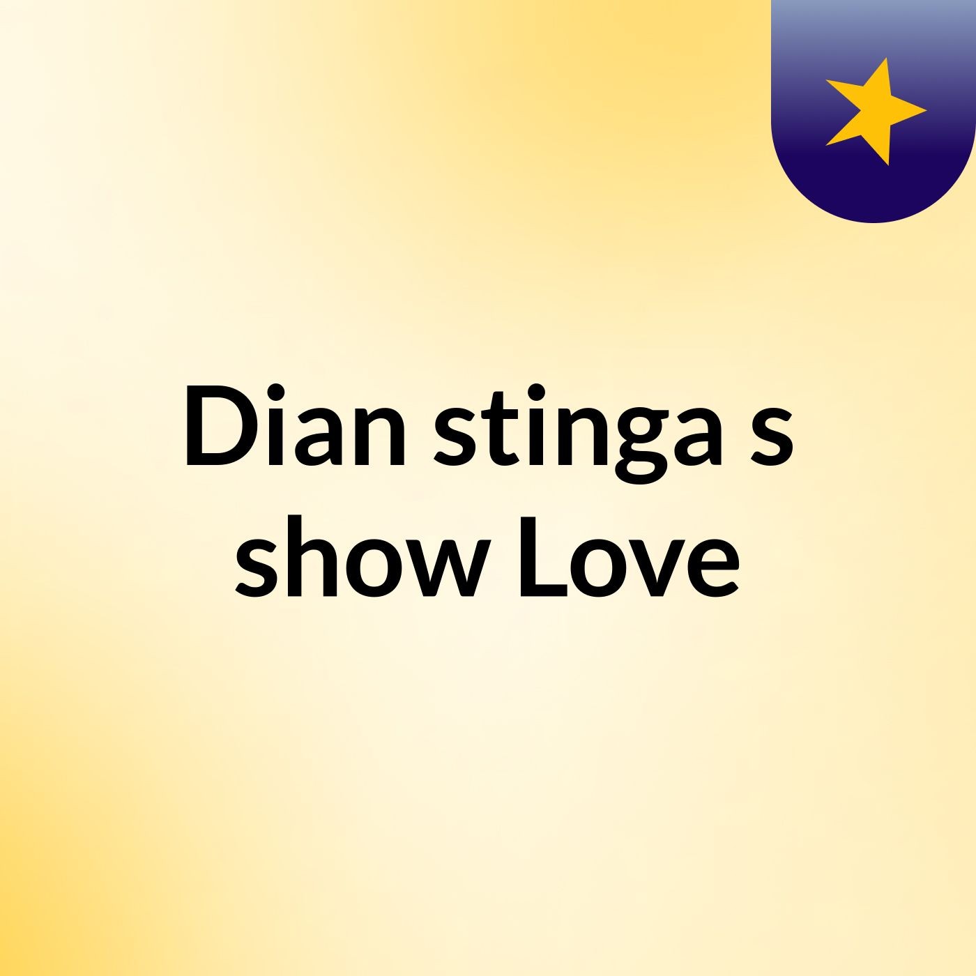 Dian stinga's show Love