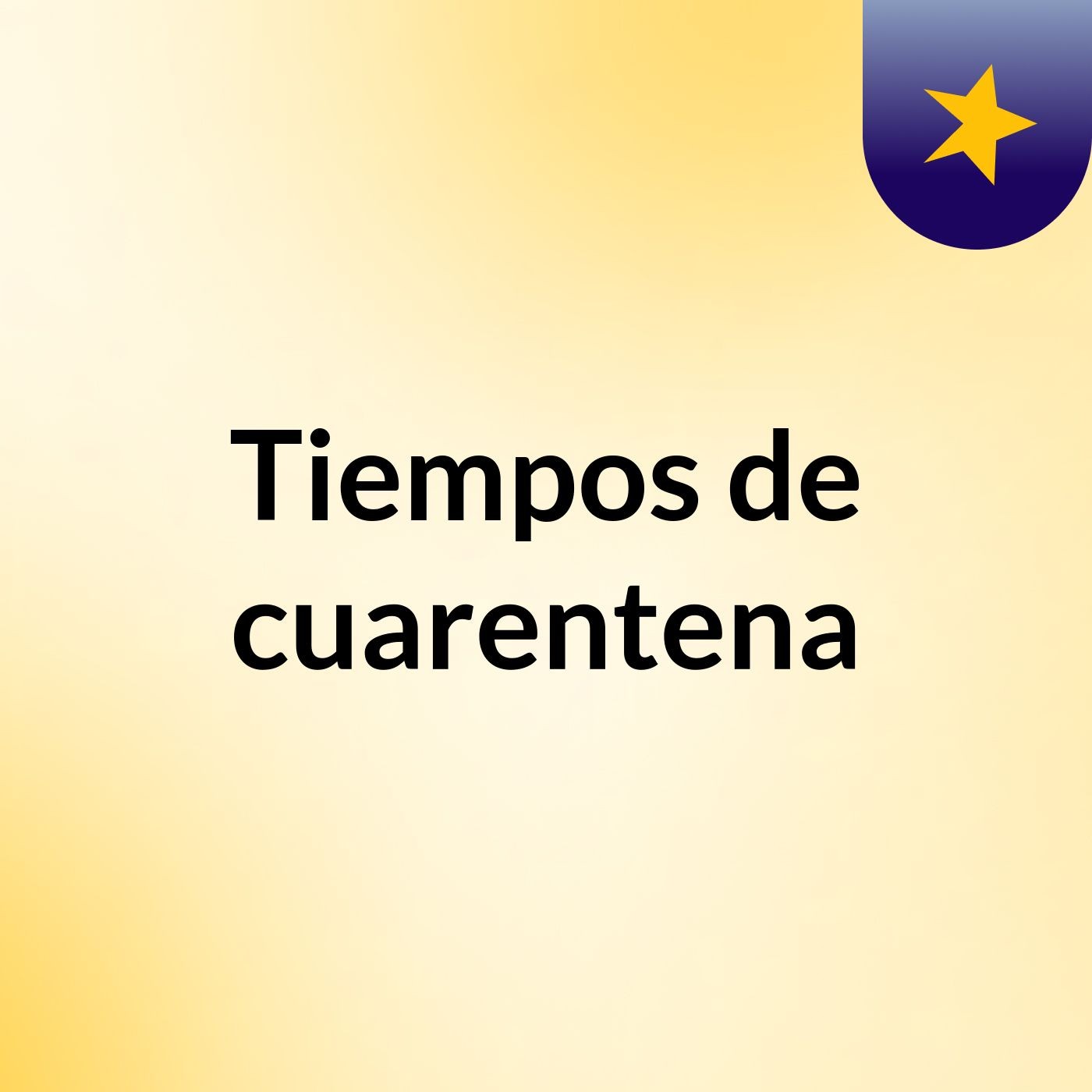 Tiempos de cuarentena