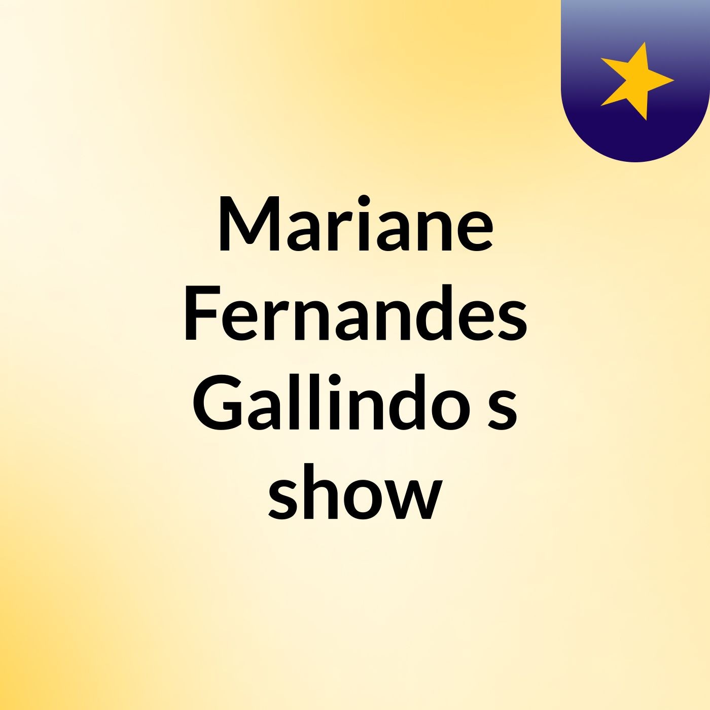 Mariane Fernandes Gallindo's show
