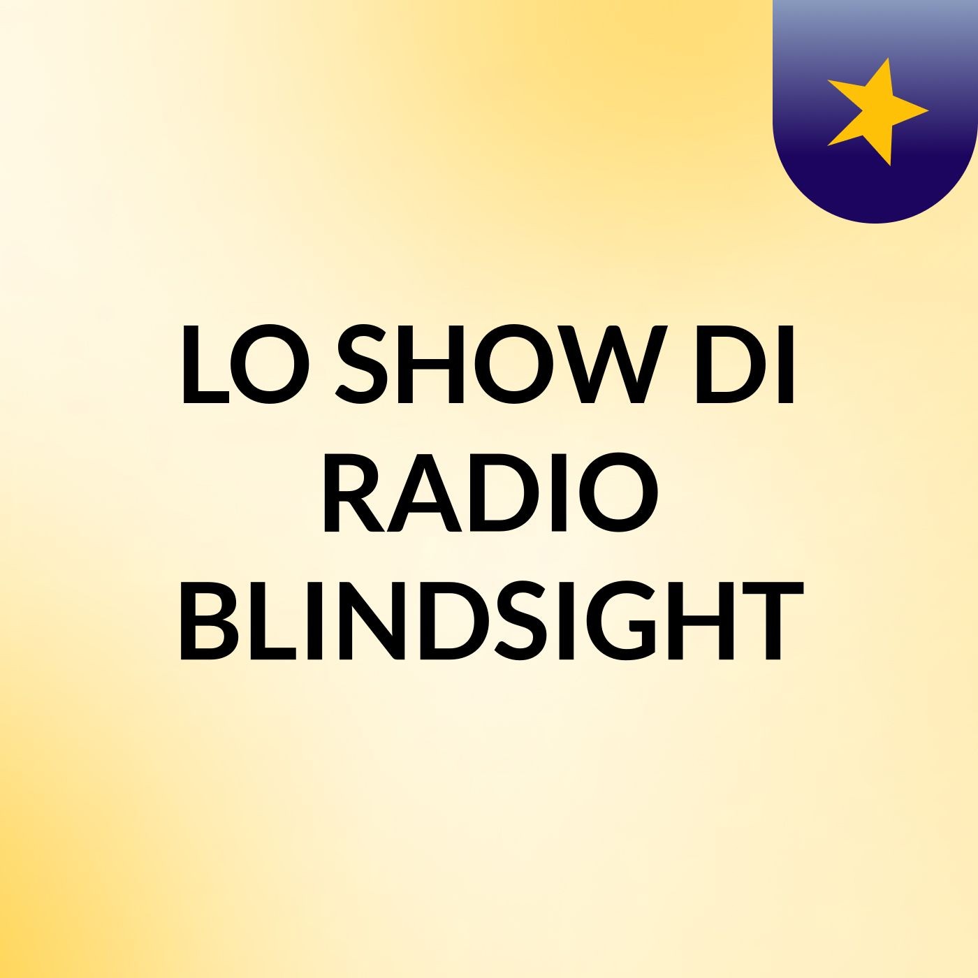 LO SHOW DI RADIO BLINDSIGHT podcast artwork