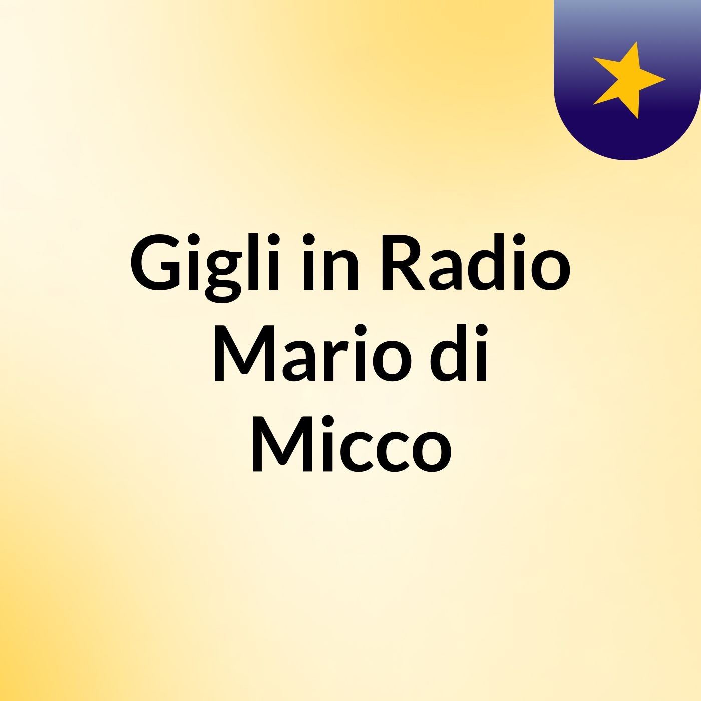 Gigli in Radio Mario di Micco