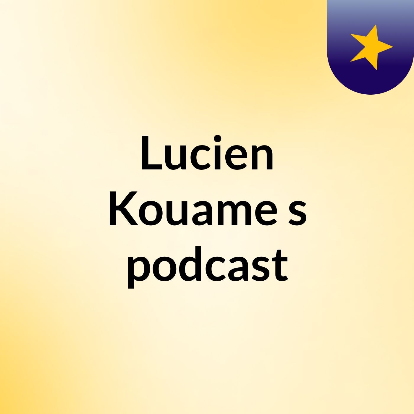 Lucien Kouame's podcast cover art