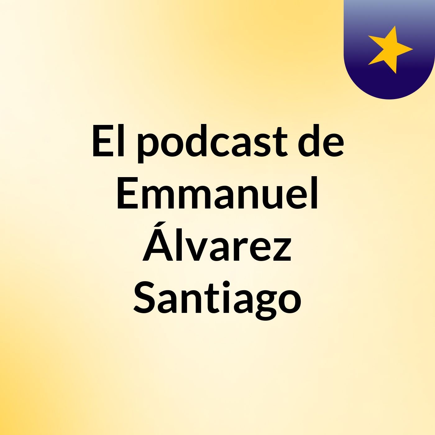 El podcast de Emmanuel Álvarez Santiago podcast artwork