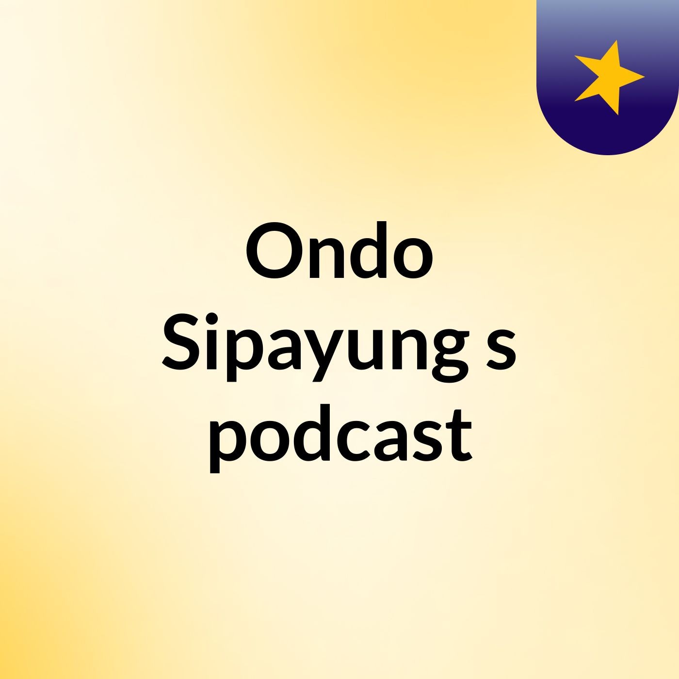 Ondo Sipayung\'s podcast
