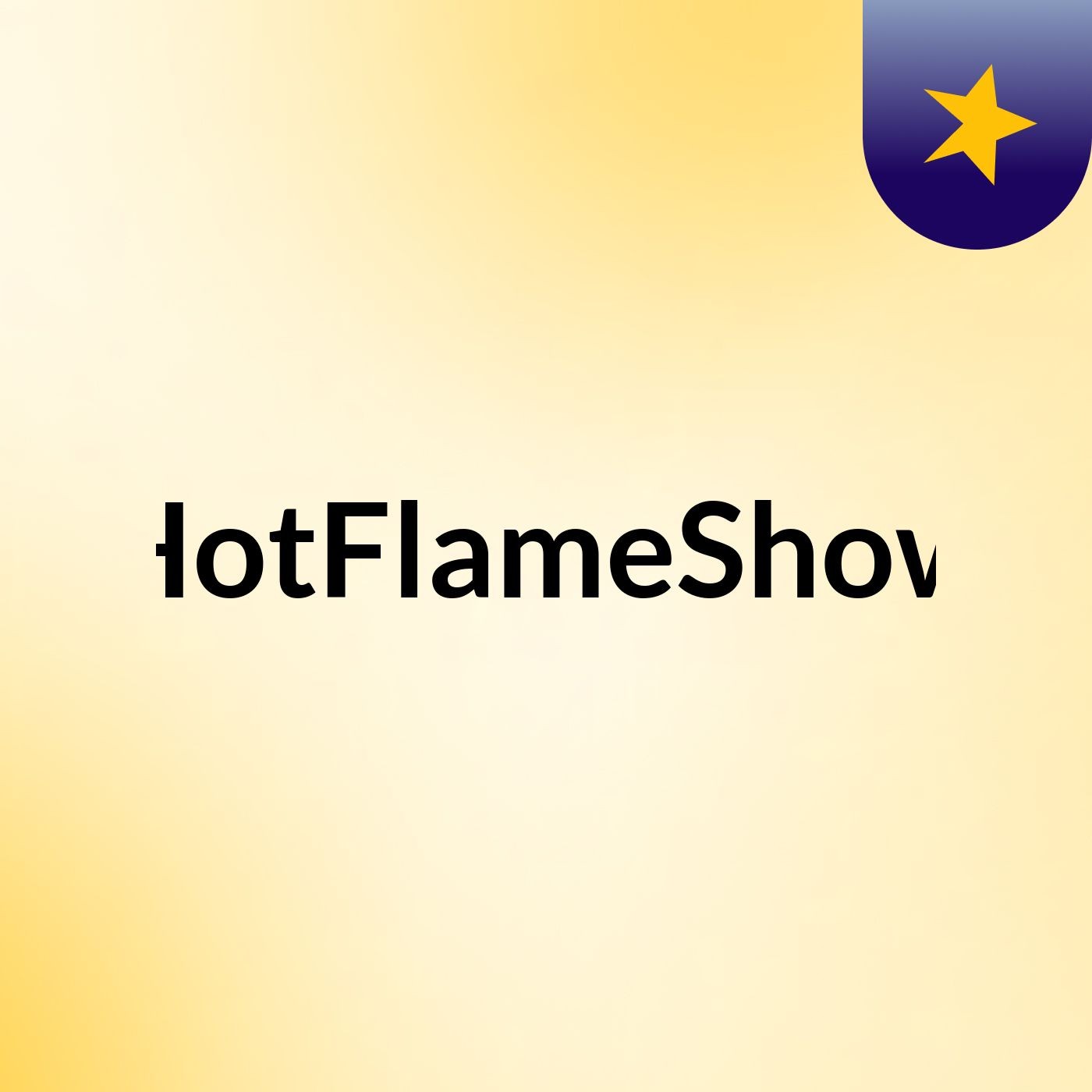 HotFlameShow