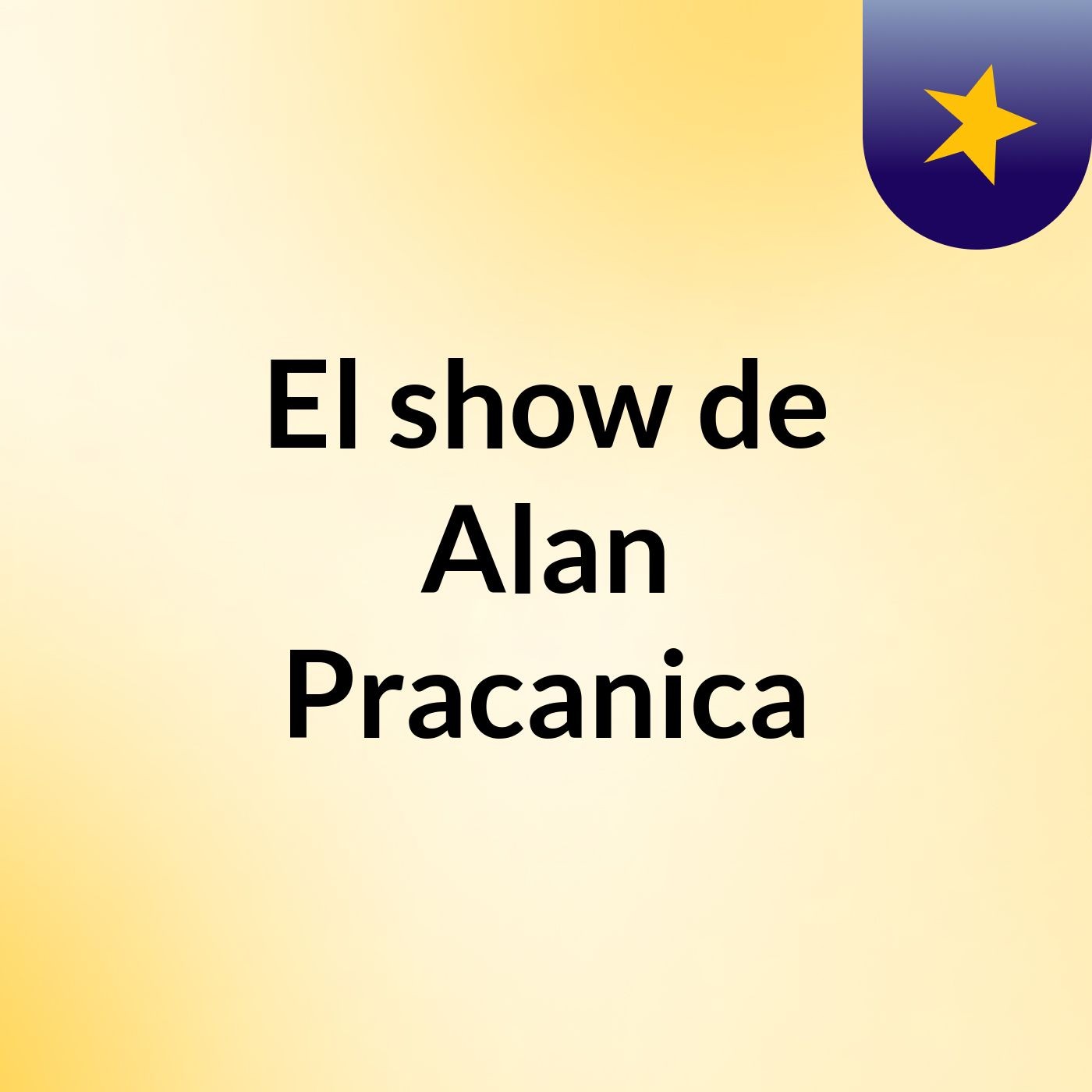 El show de Alan Pracanica