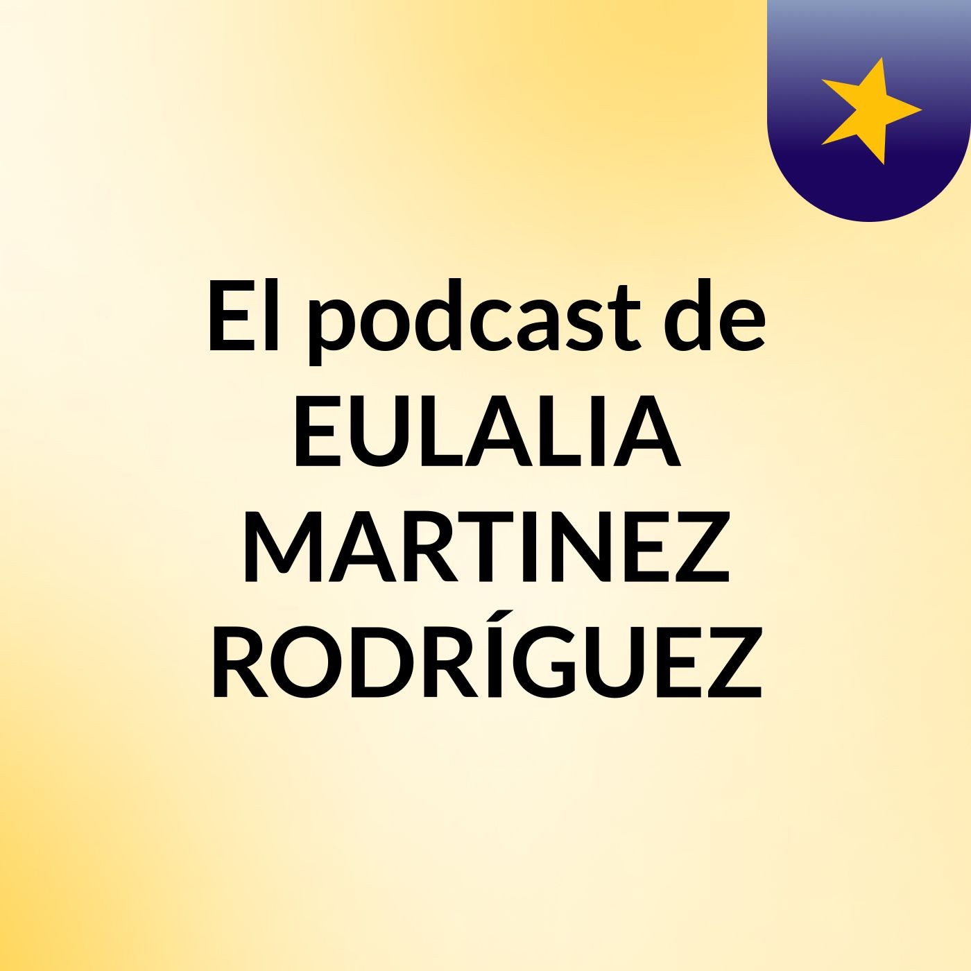 El podcast de EULALIA MARTINEZ RODRÍGUEZ