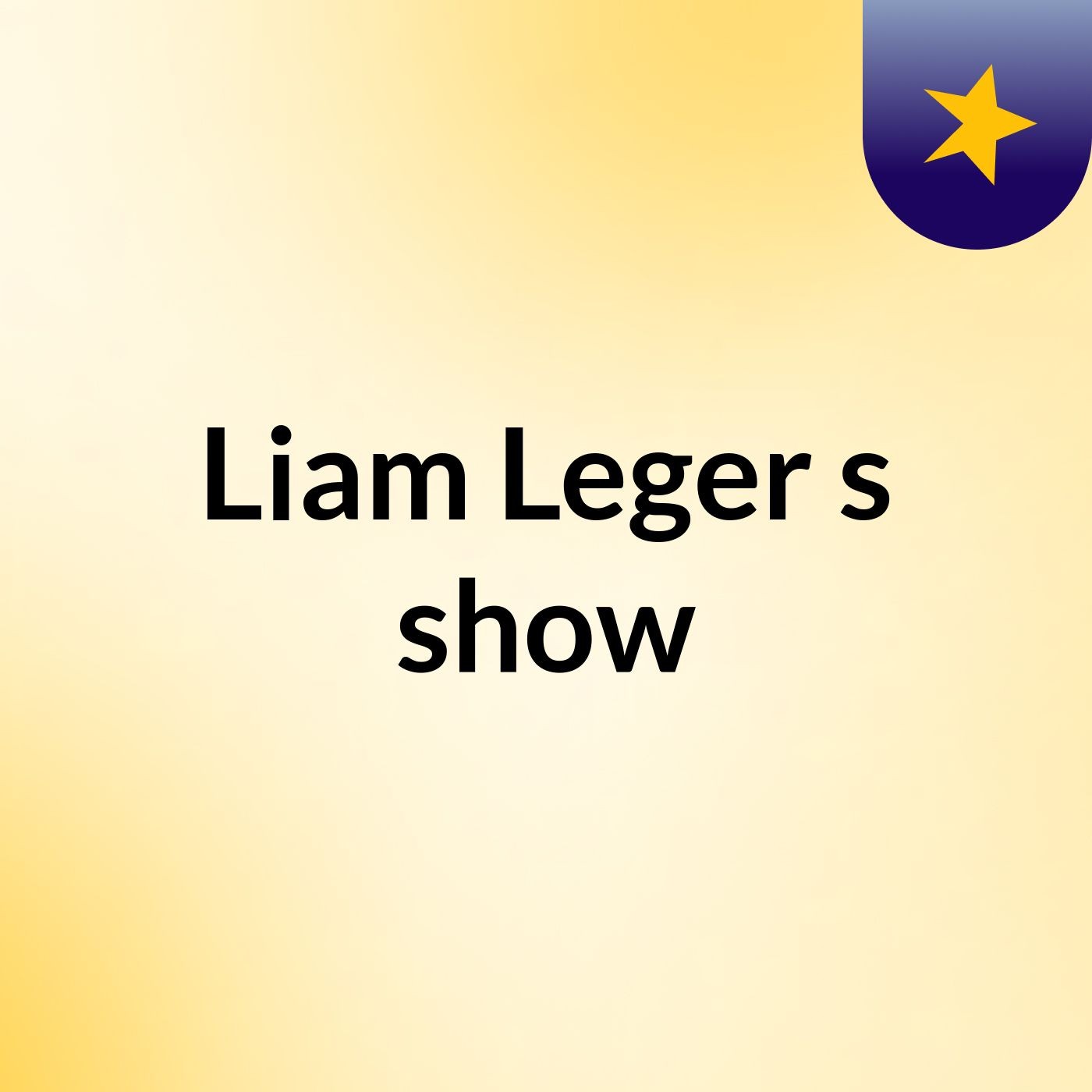 Liam Leger's show