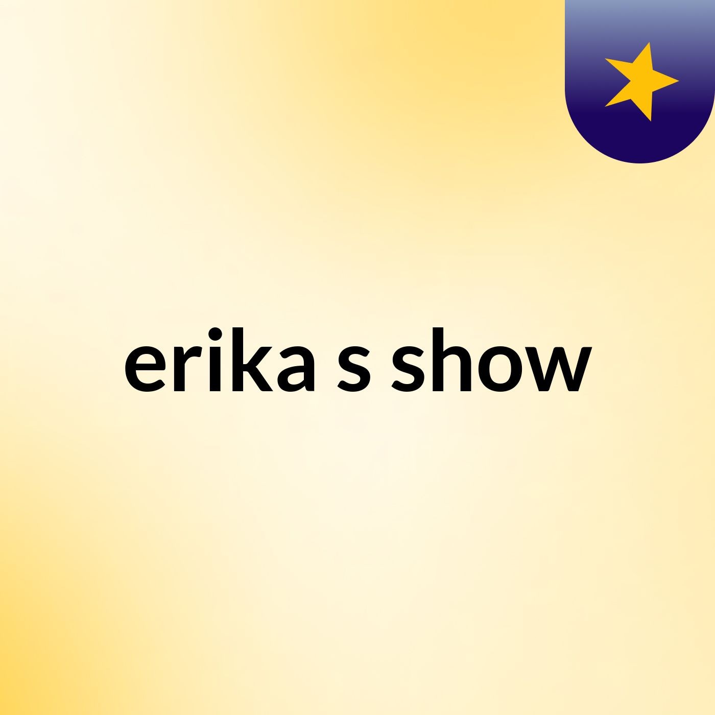 erika's show