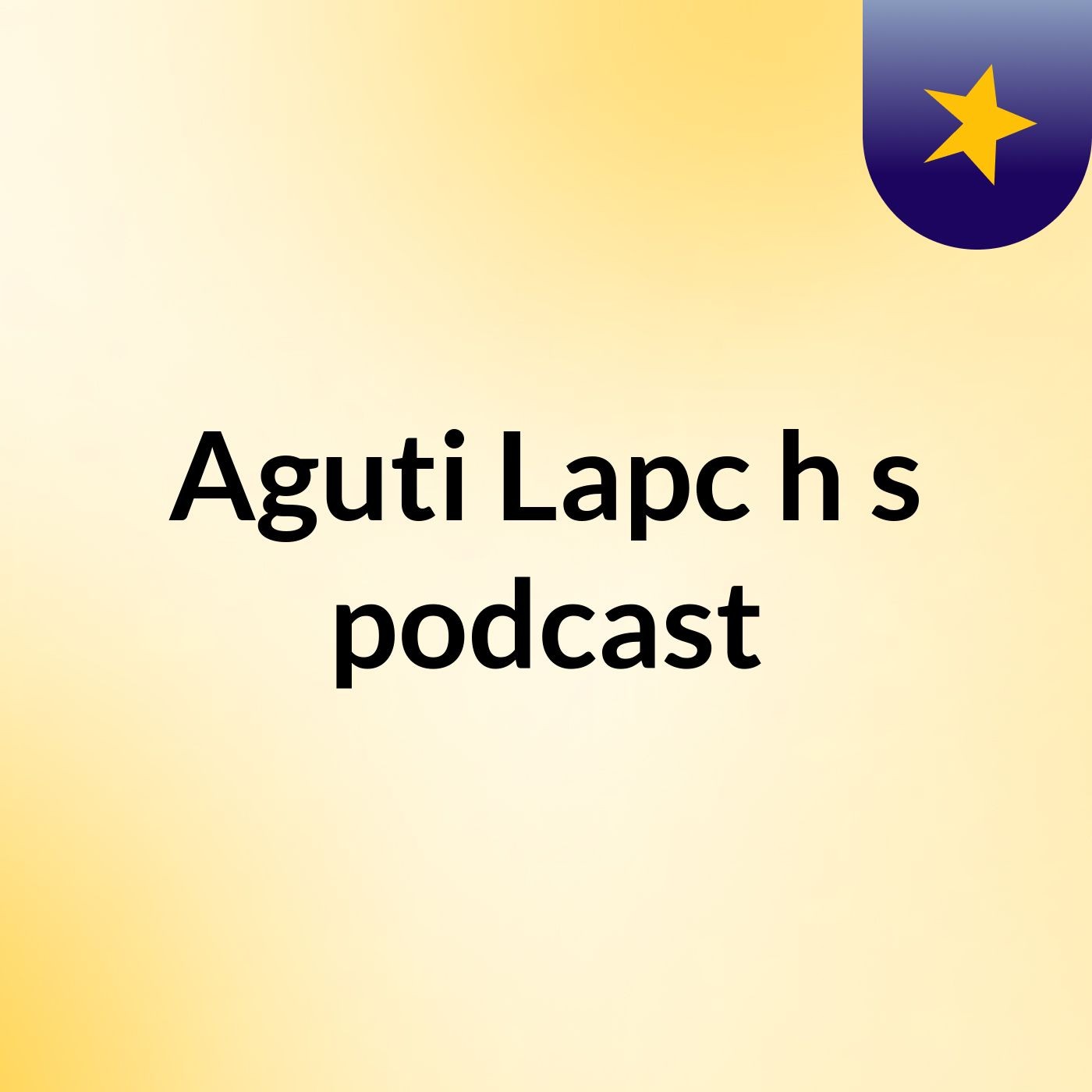 Aguti Lapc'h's podcast