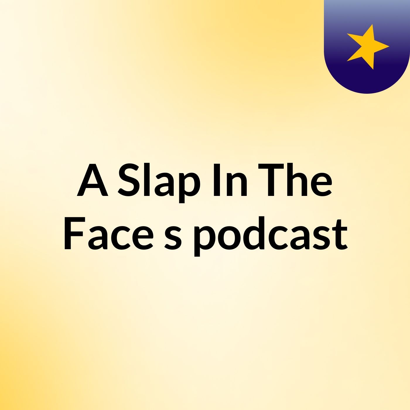 A Slap In The Face's podcast