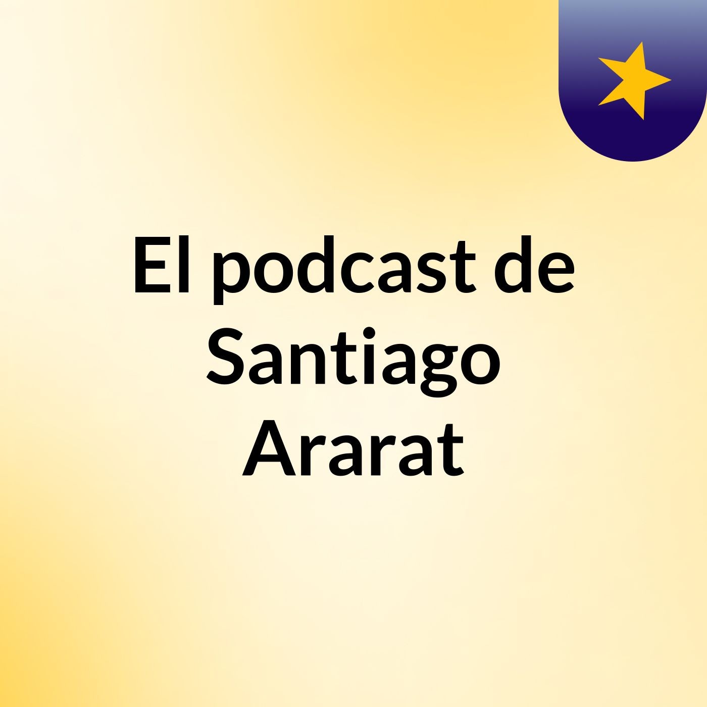 El podcast de Santiago Ararat podcast artwork