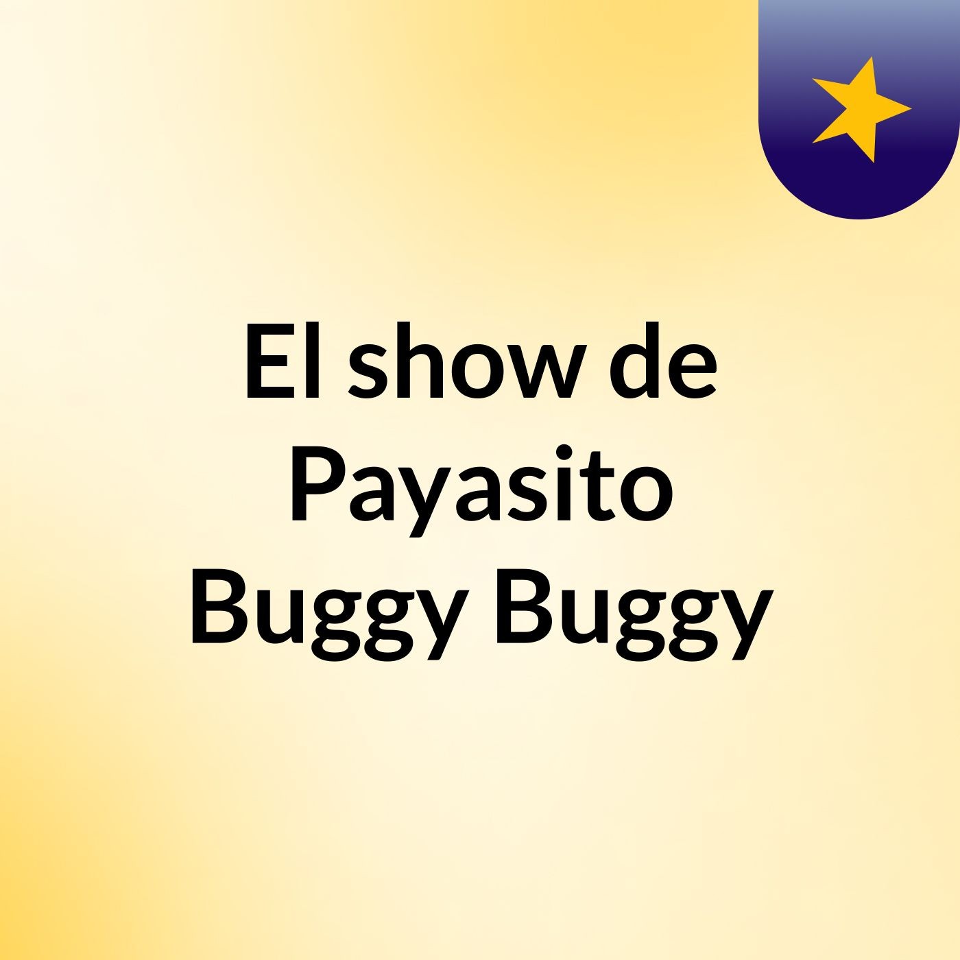 El show de Payasito Buggy Buggy