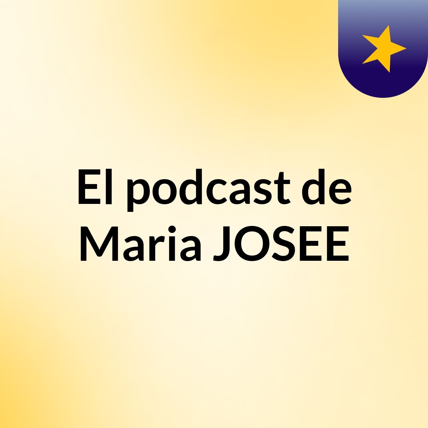 El podcast de Maria JOSEE podcast artwork