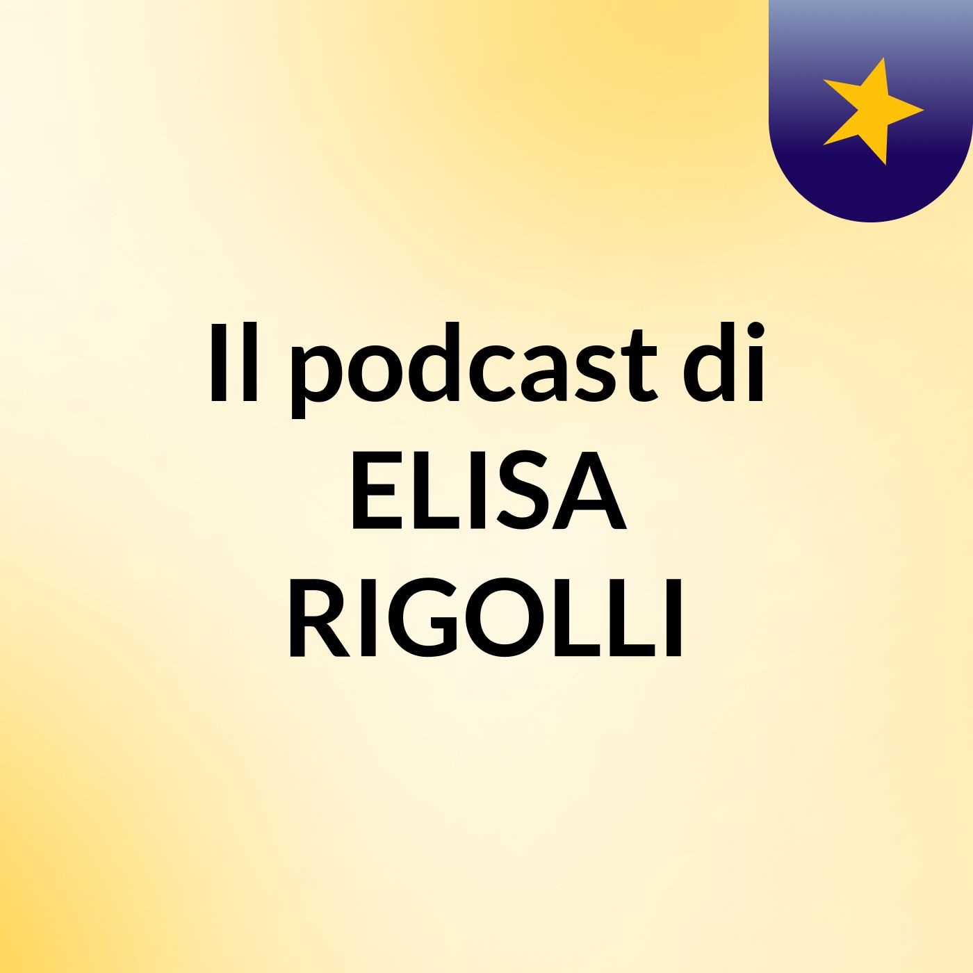Il podcast di ELISA RIGOLLI podcast artwork