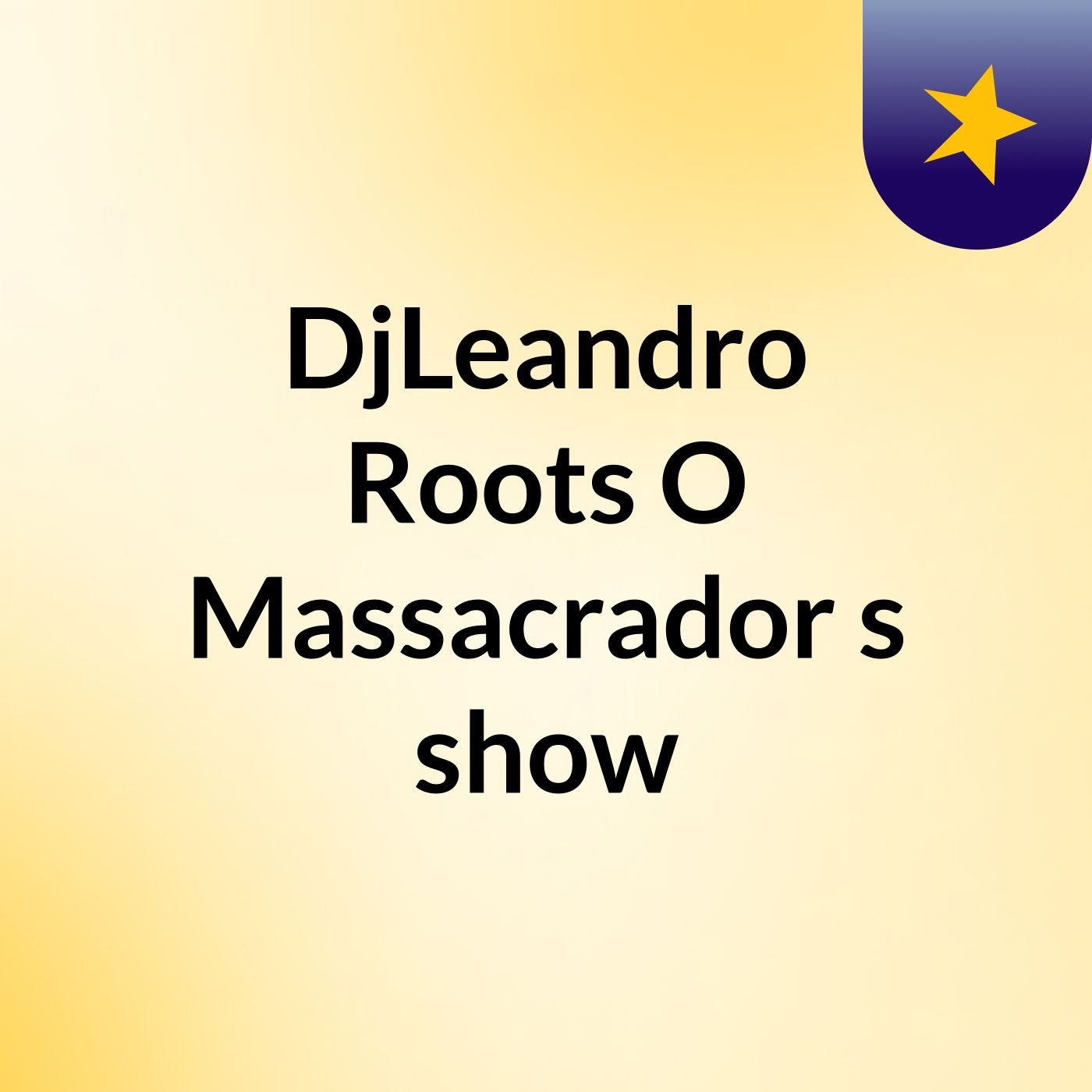 DjLeandro Roots O Massacrador's show