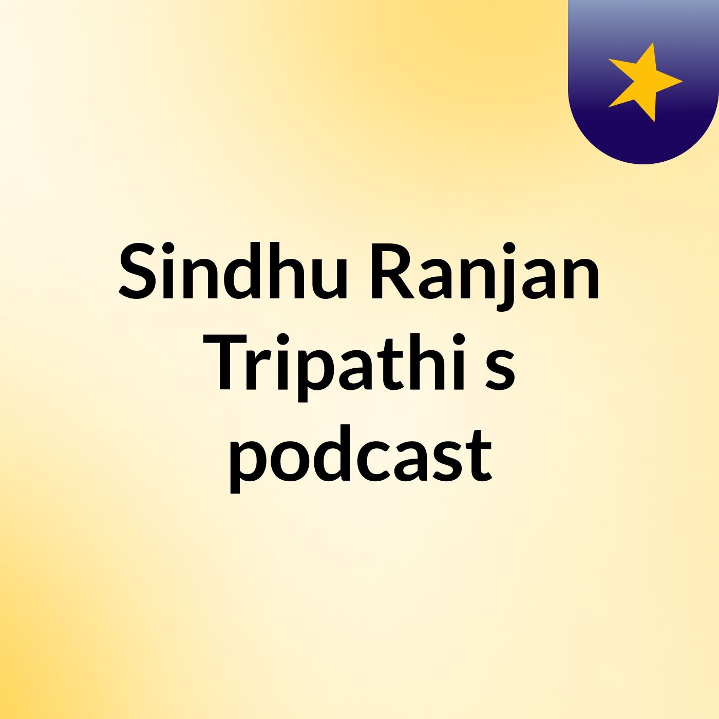 Sindhu Ranjan Tripathi\'s podcast