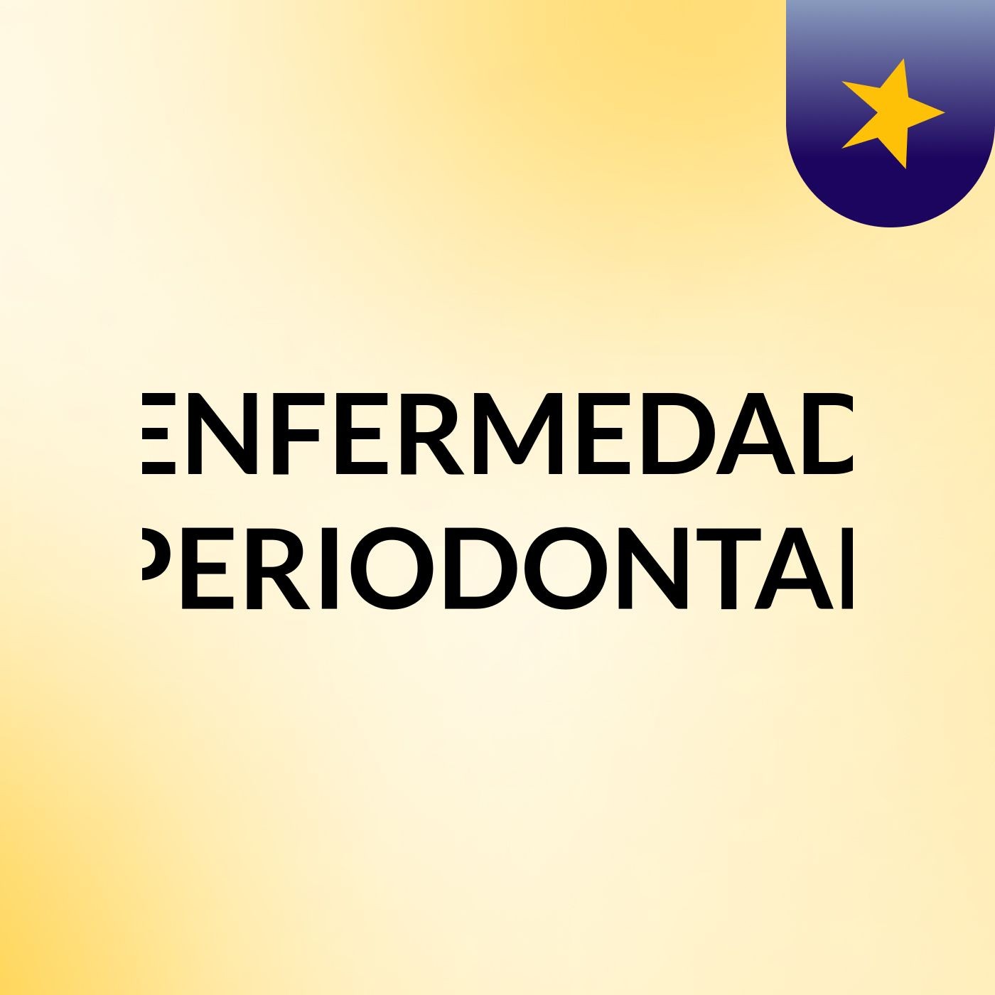 ENFERMEDAD PERIODONTAL podcast artwork