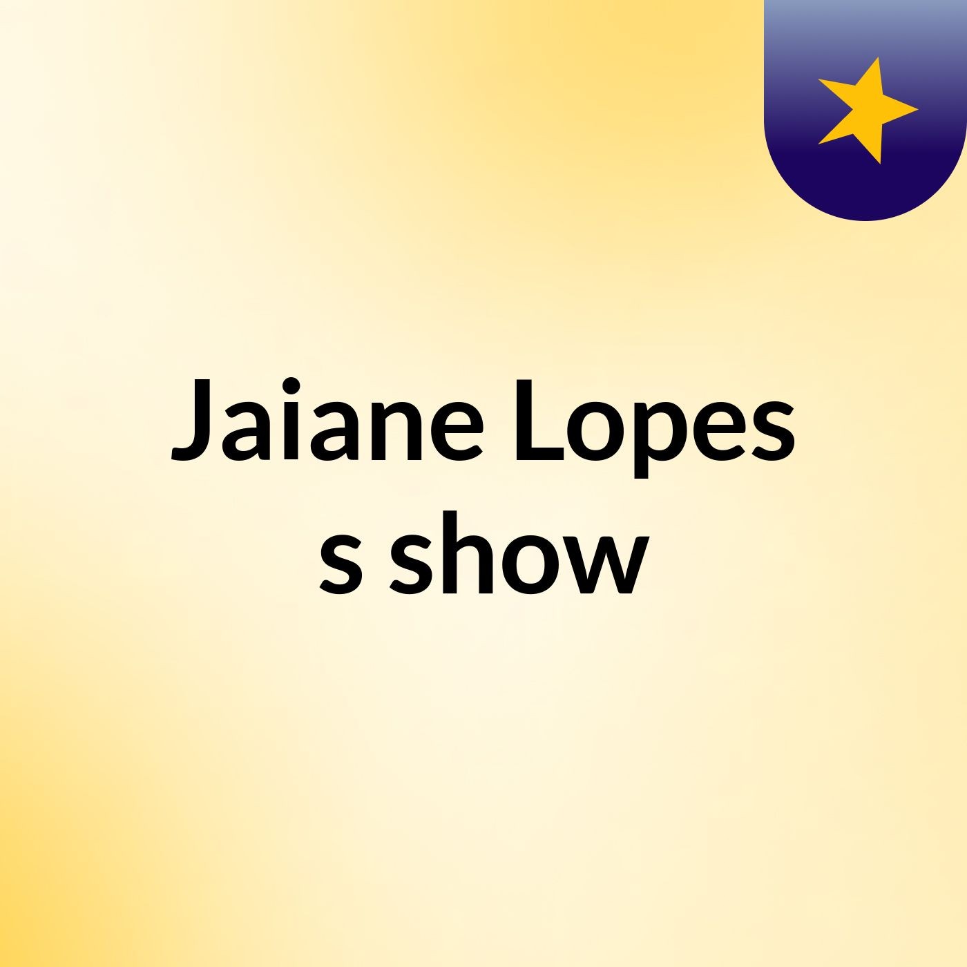 Jaiane Lopes's show