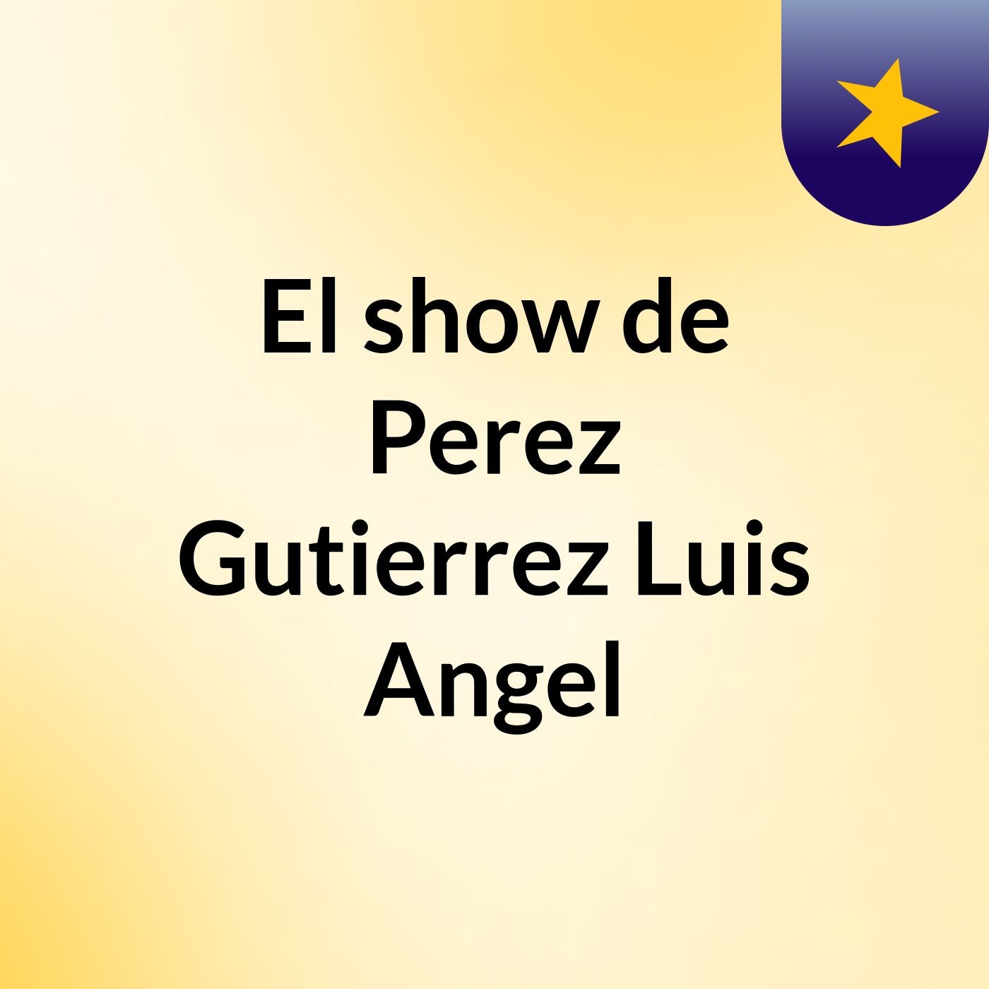 El show de Perez Gutierrez Luis Angel
