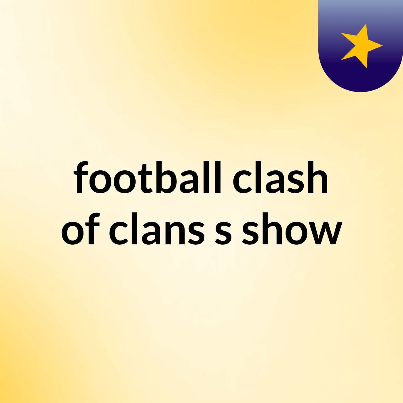 football &clash of clans's show