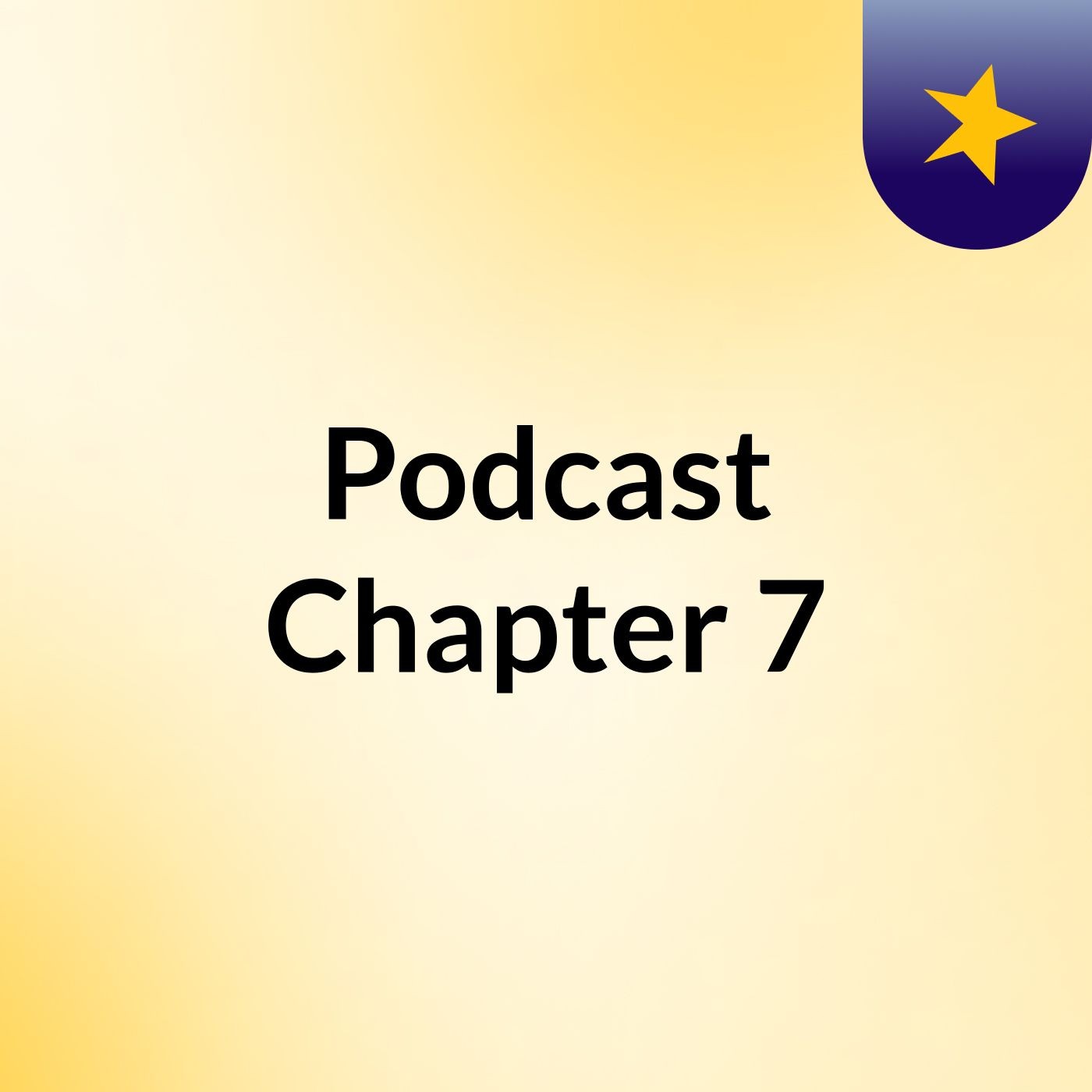 Podcast Chapter 7