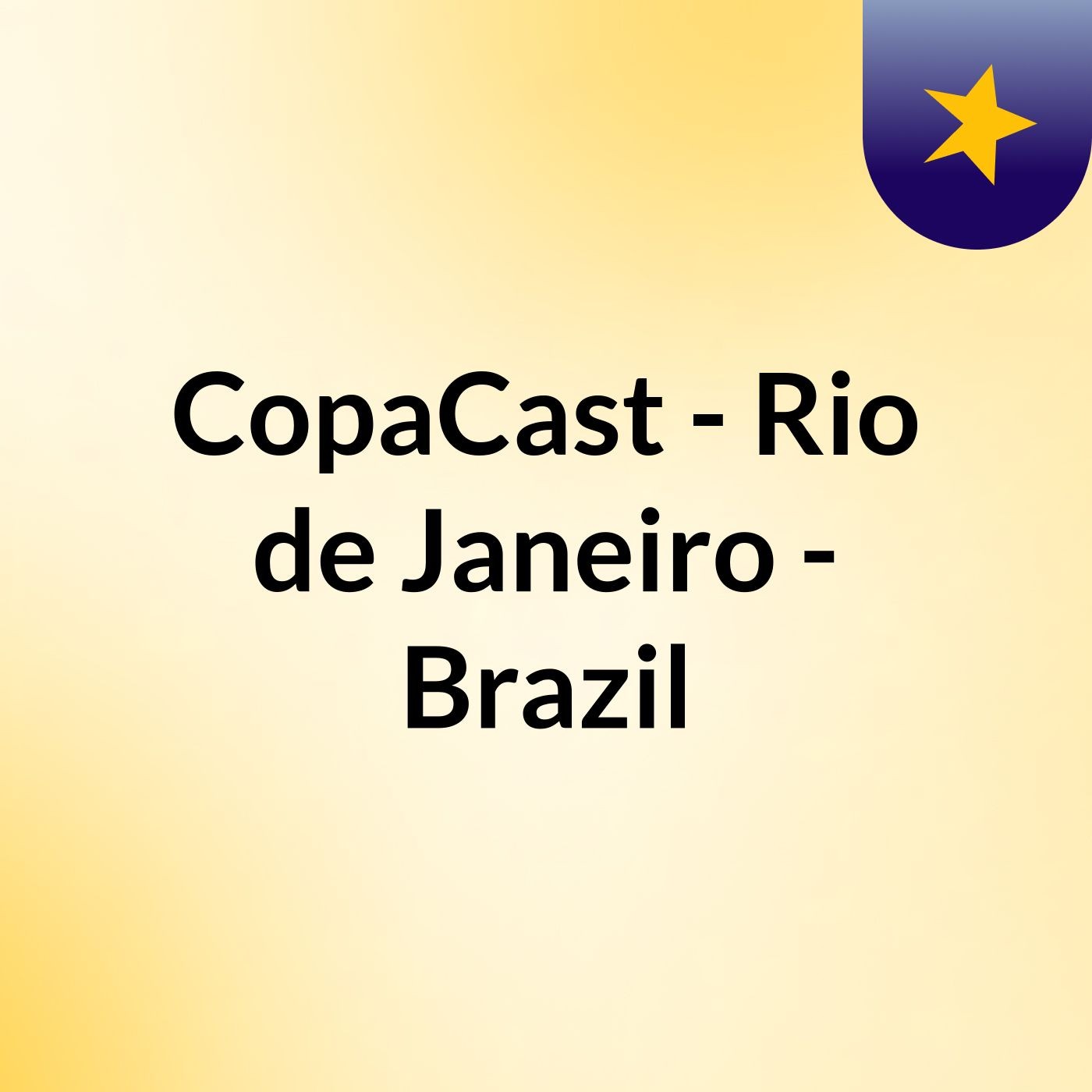 CopaCast - Rio de Janeiro - Brazil