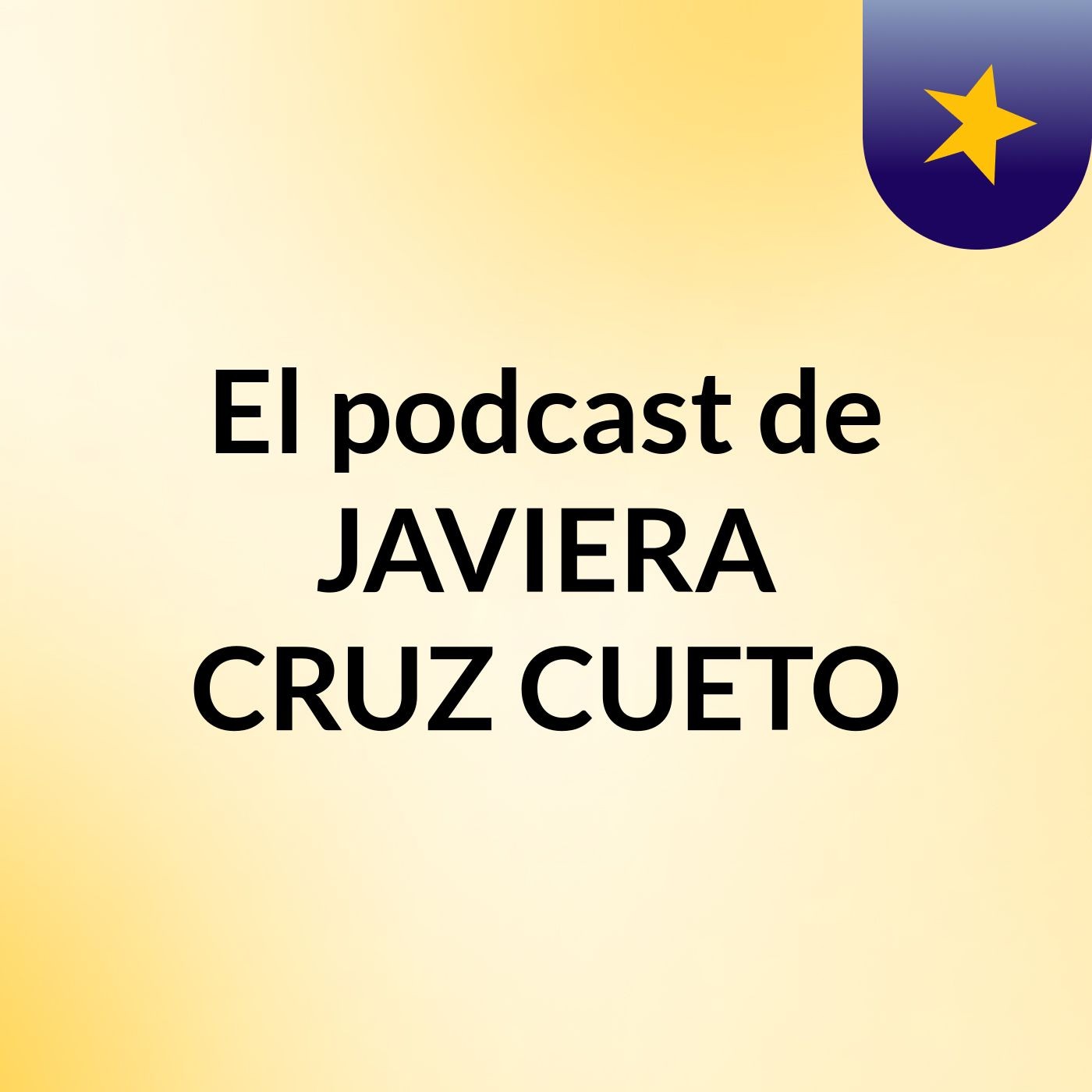 El podcast de JAVIERA CRUZ CUETO