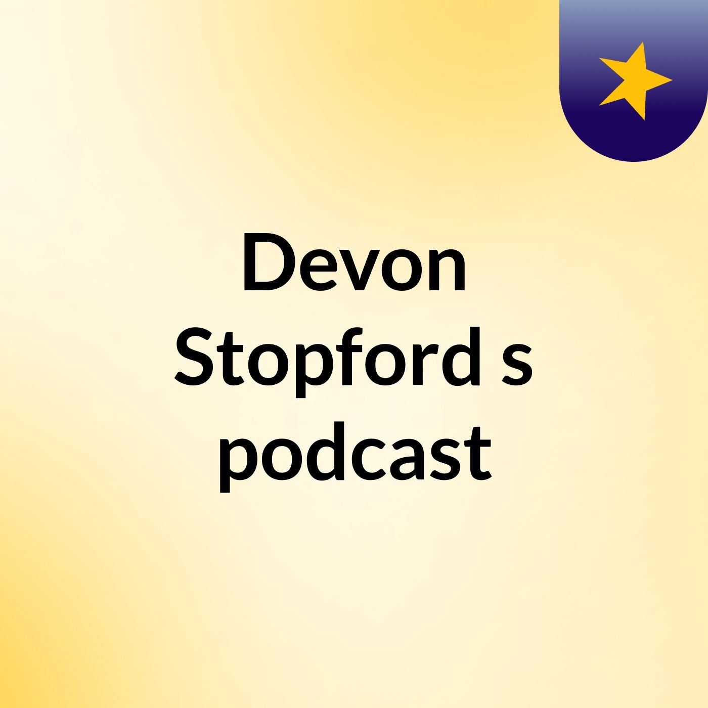 Devon Stopford's podcast