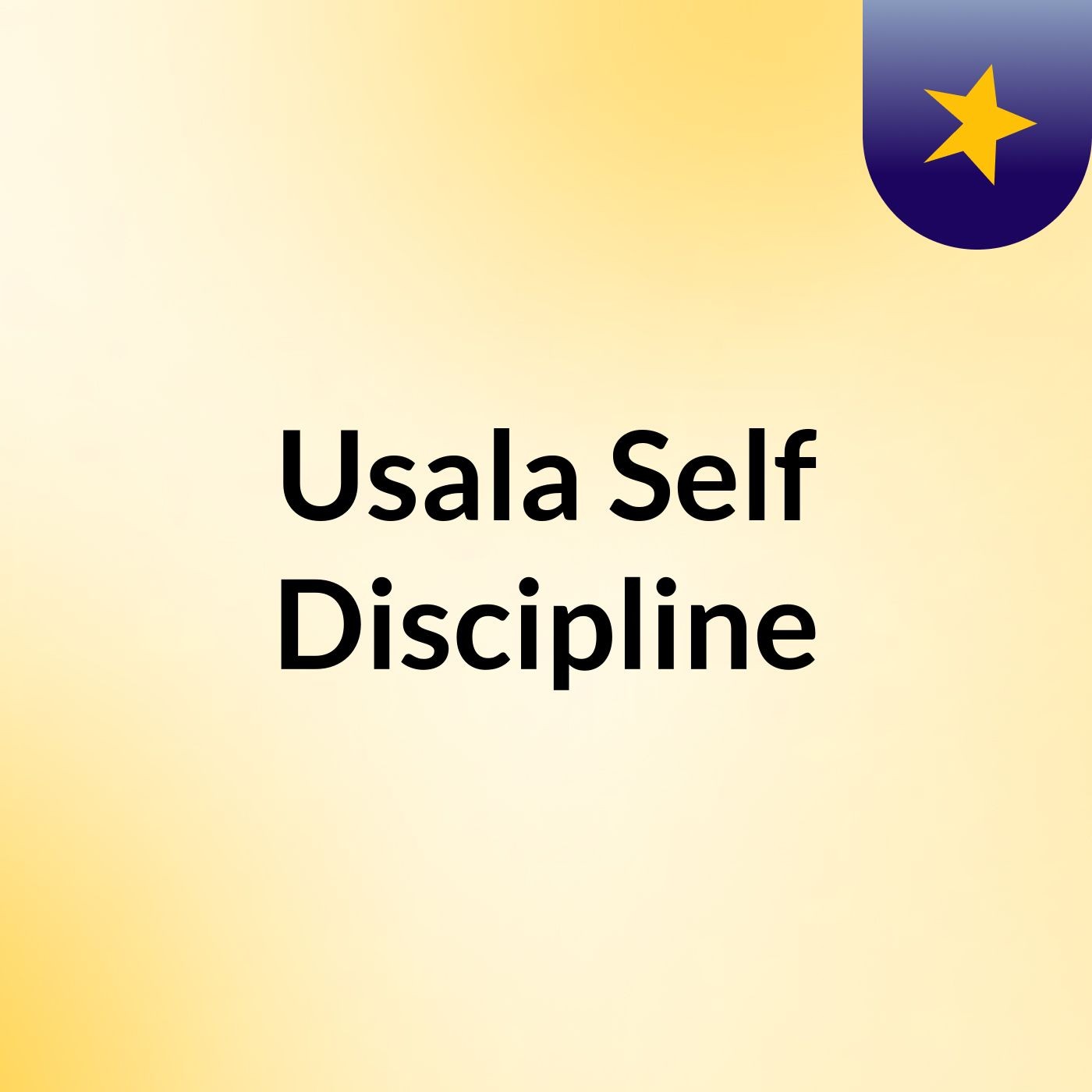 Usala Self Discipline