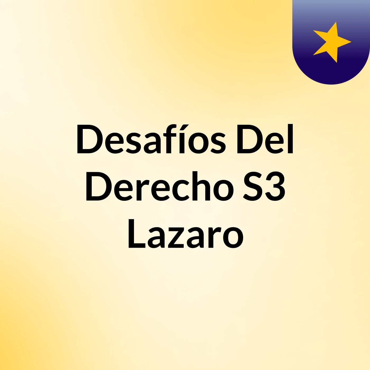 Desafíos Del Derecho S3 Lazaro
