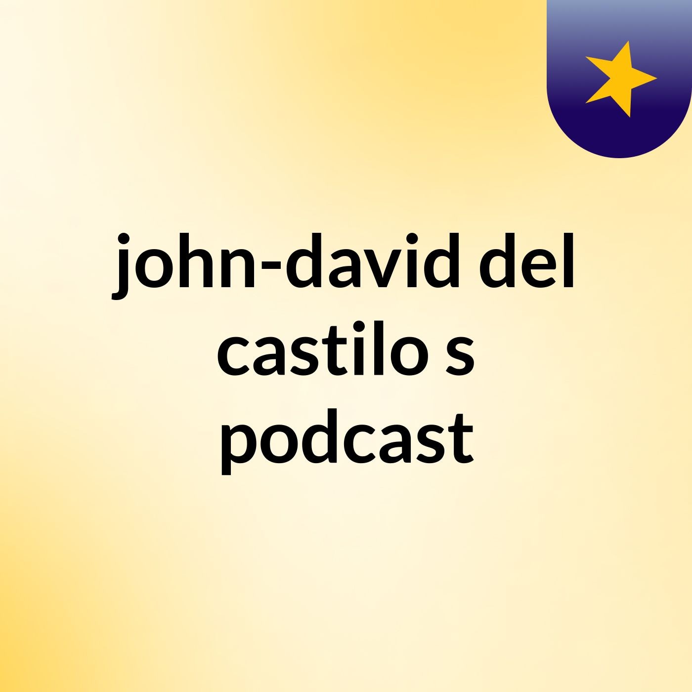 john-david del castilo's podcast